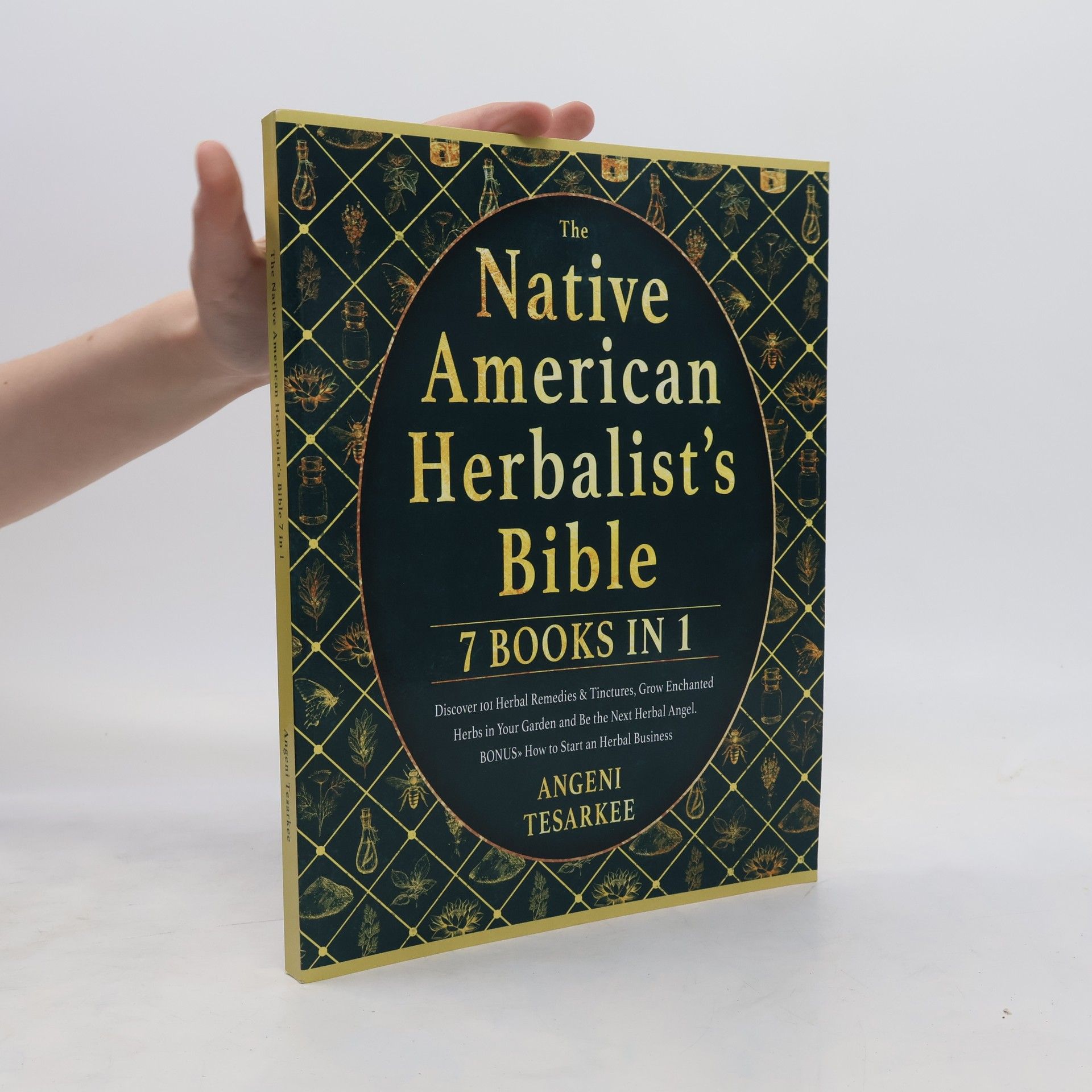 Angeni Tesarkee The Native American Herbalist’s Bible