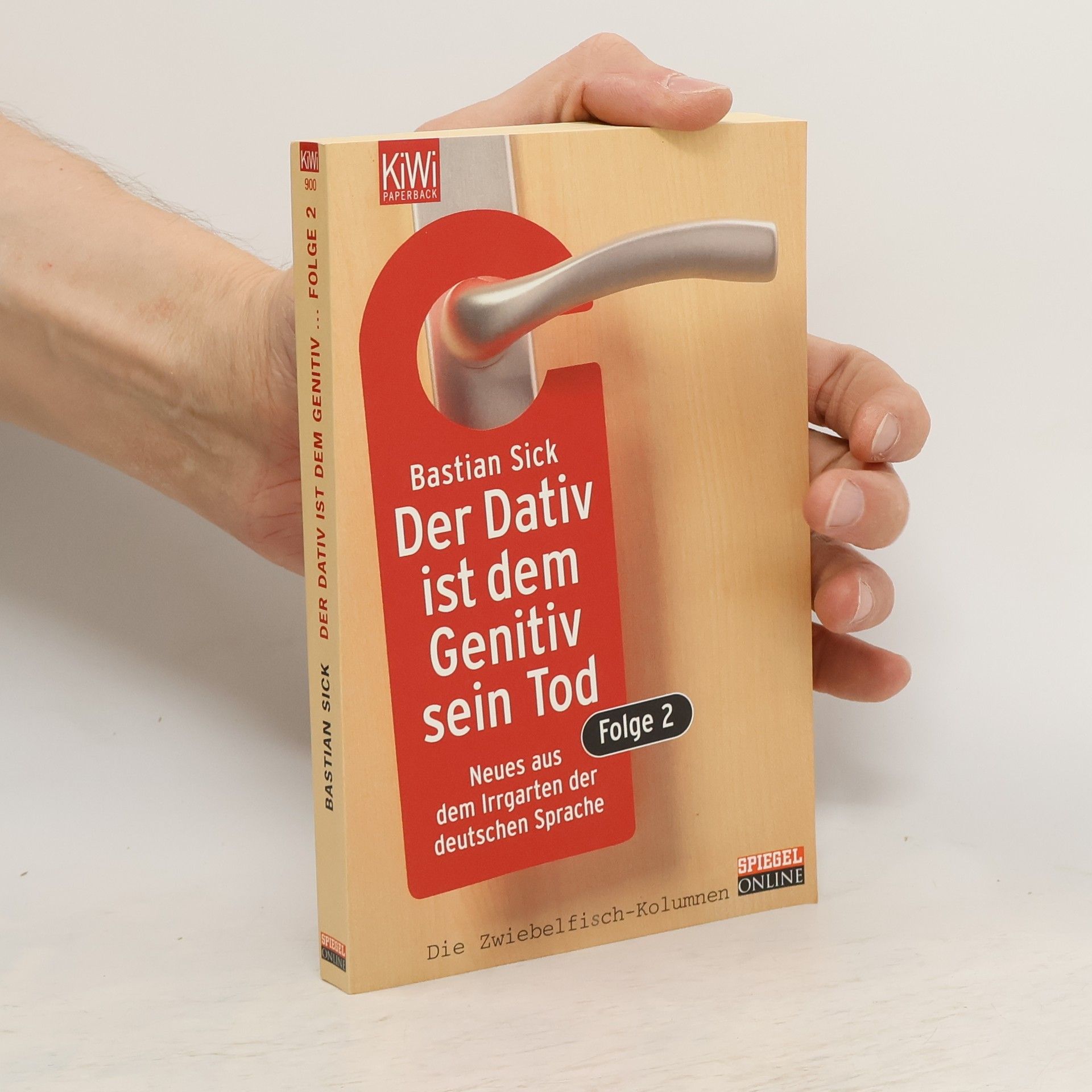 Bastian Sick Der Dativ ist dem Genitiv sein Tod. Folge 2, Neues aus dem Irrgarten der deutschen Sprache