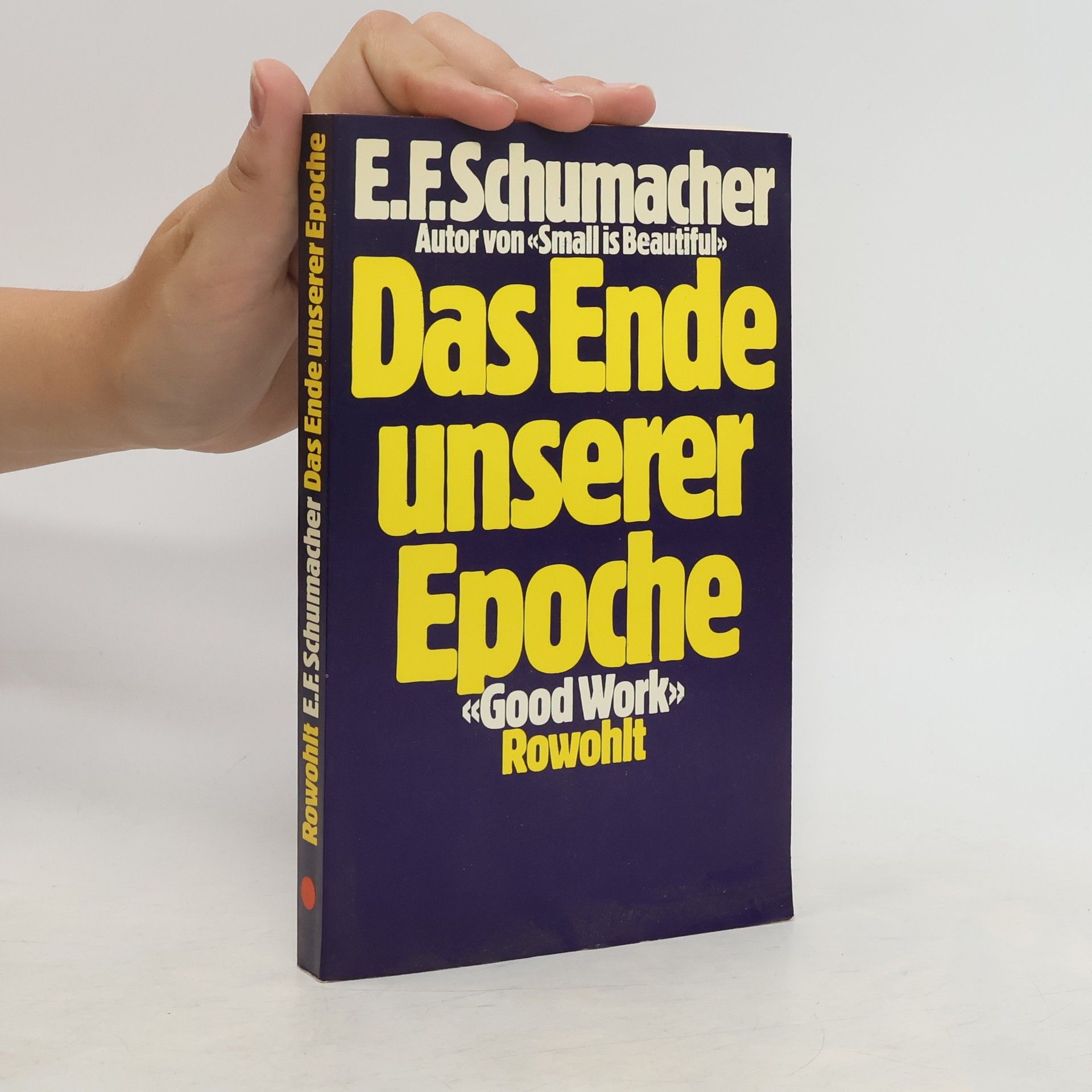 E. F. Schumacher Das Ende unserer Epoche