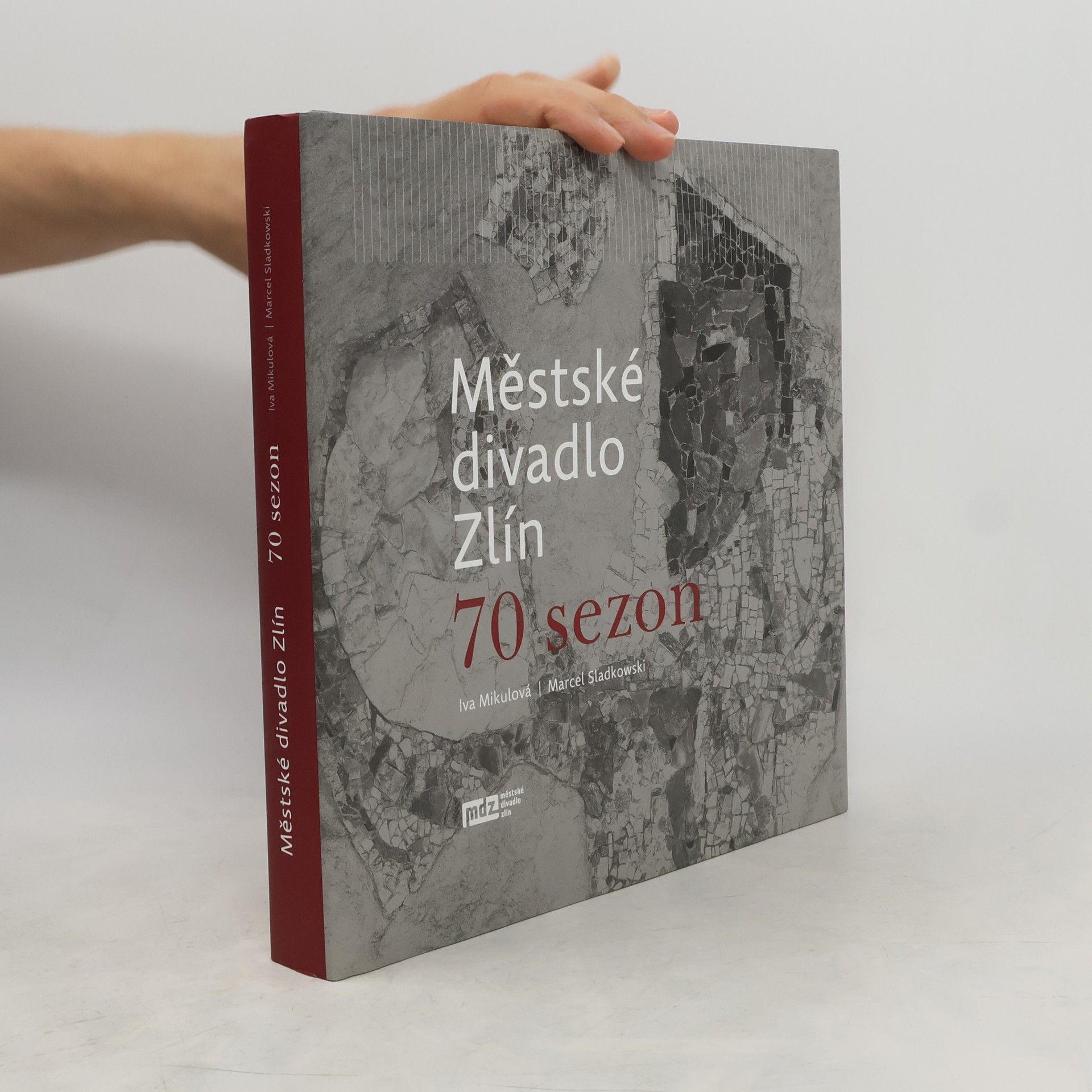 Iva Mikulová Městské divadlo Zlín : 70 sezon