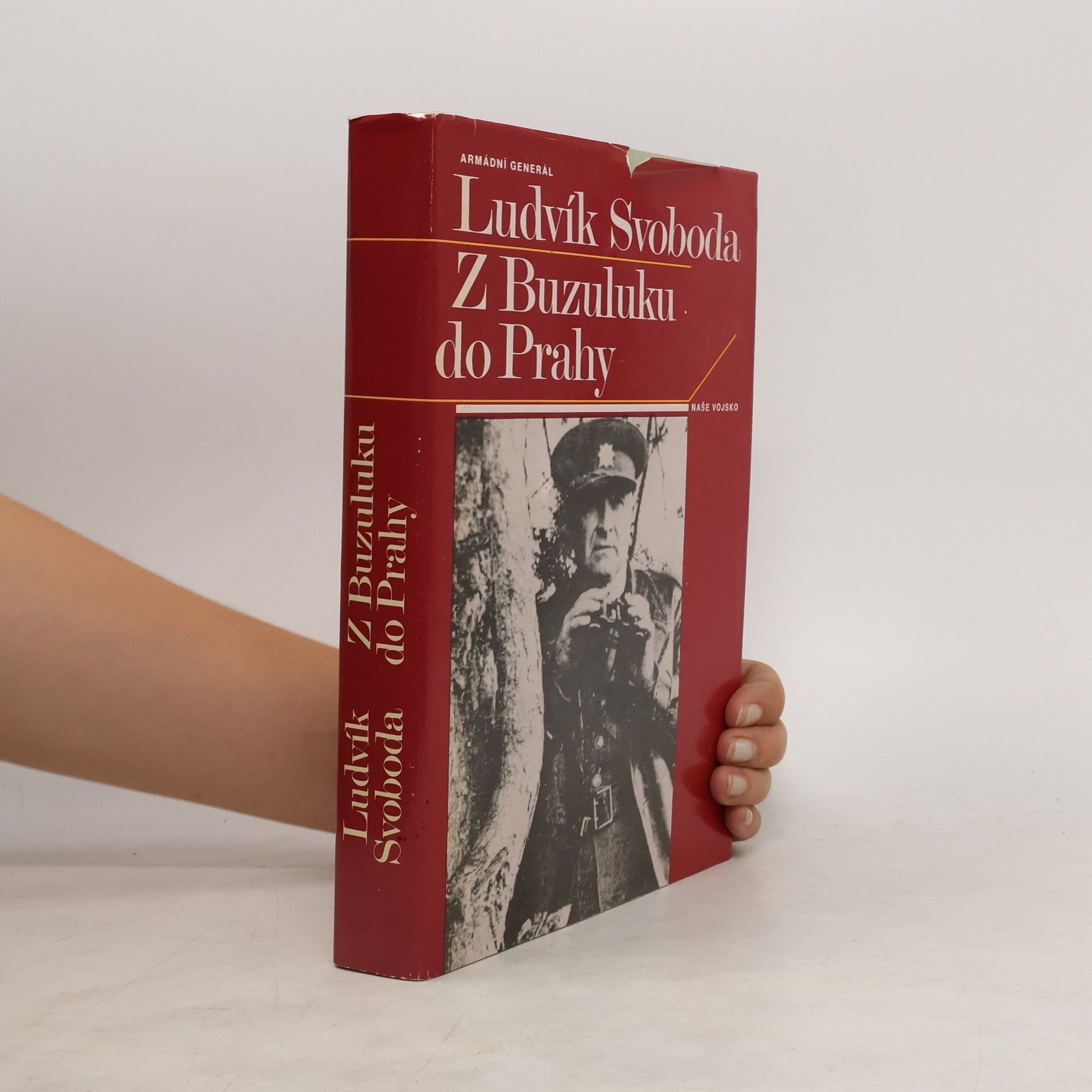 Ludvík Svoboda Z Buzuluku do Prahy