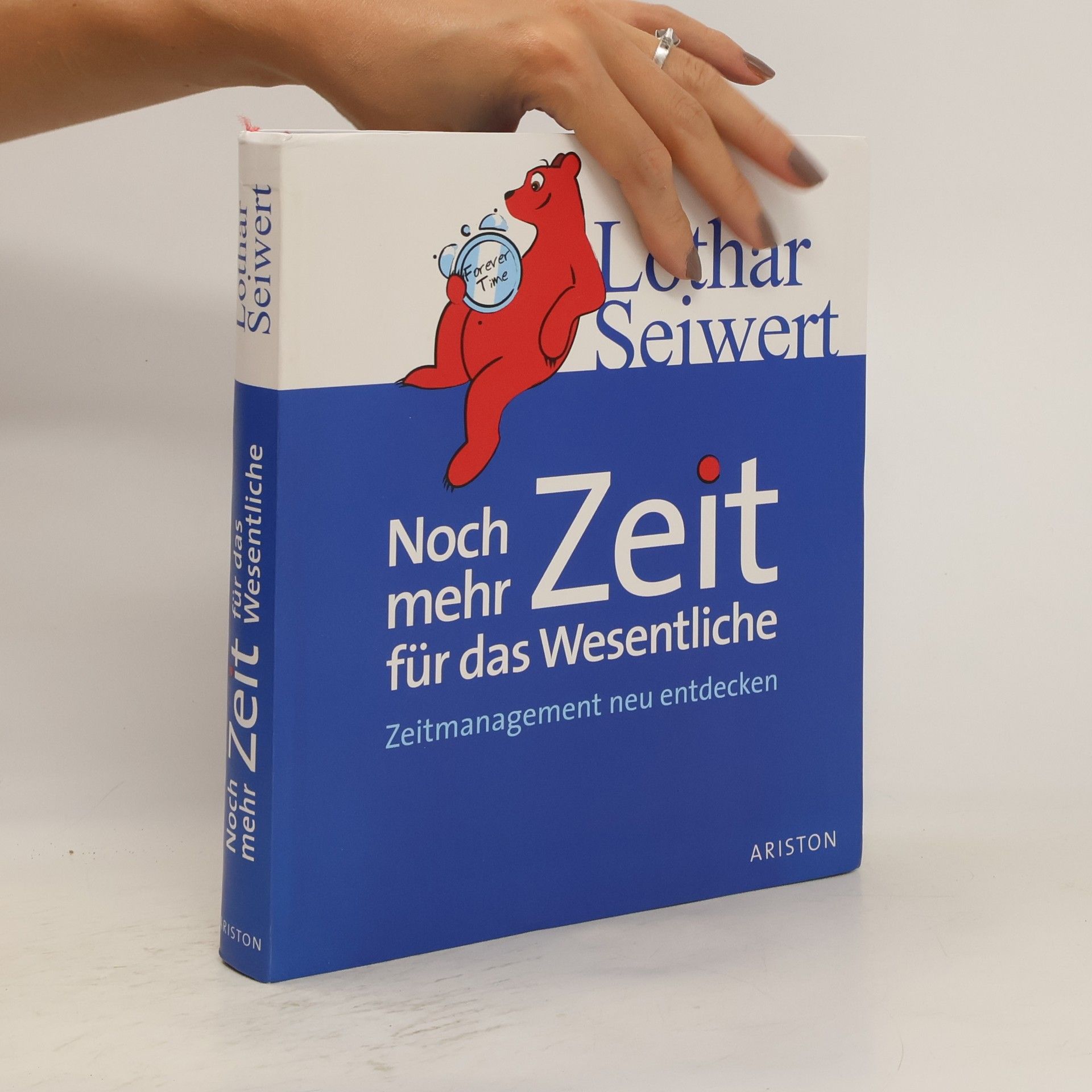 Lothar Seiwert Noch mehr Zeit für das Wesentliche