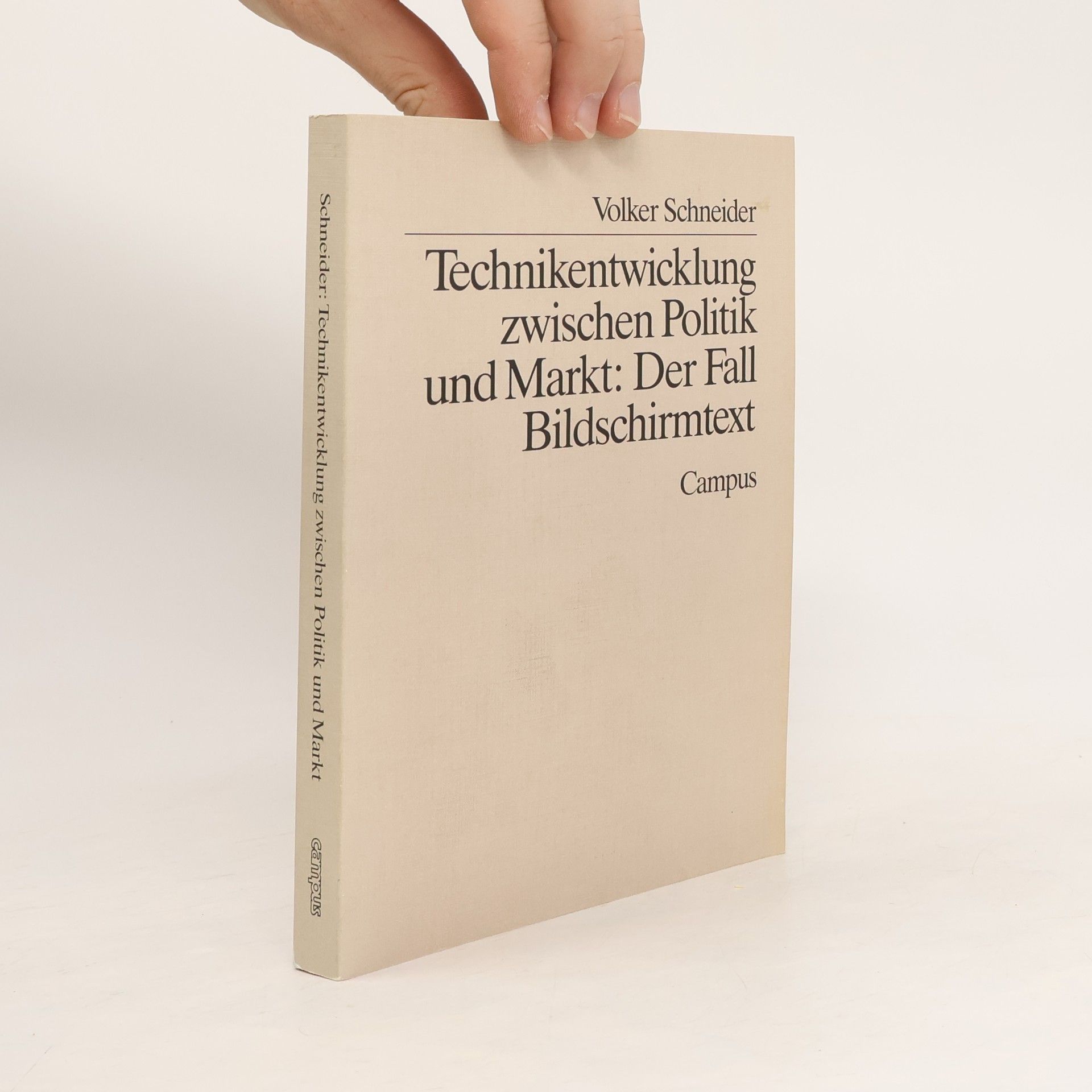 Volker Schneider Technikentwicklung zwischen Politik und Markt: der Fall Bildschirmtext