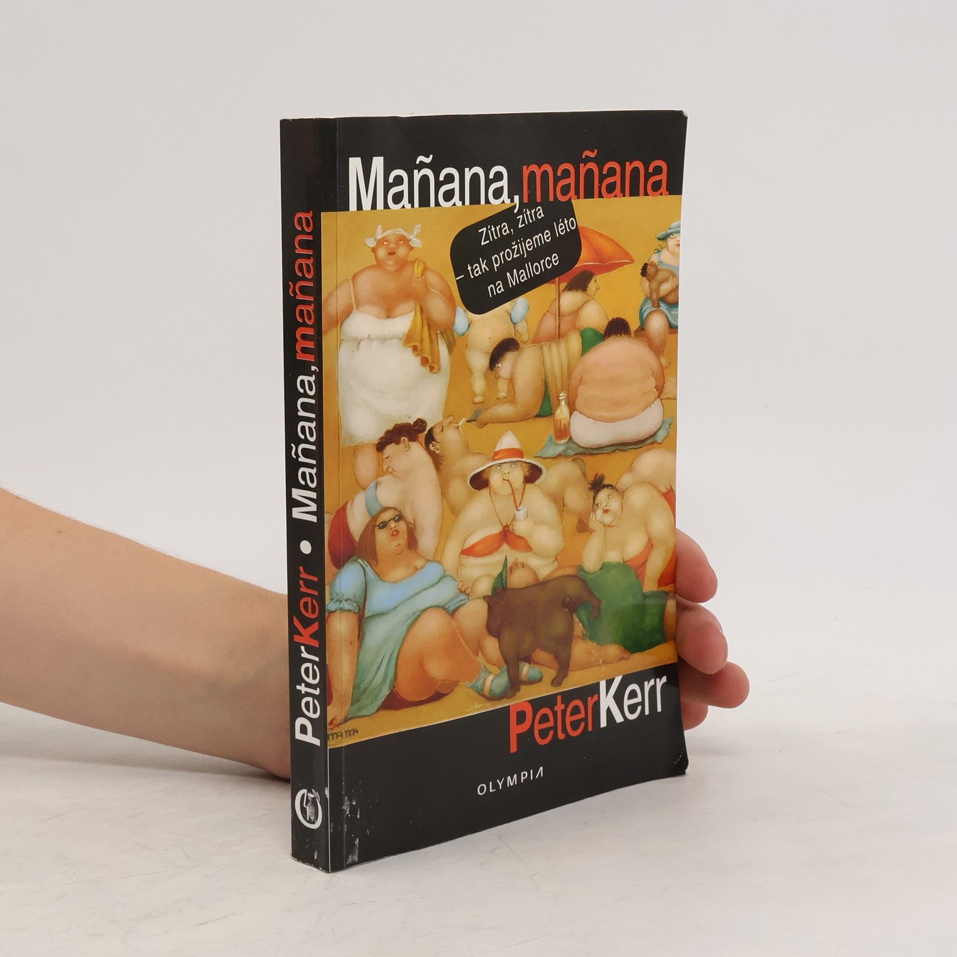 Peter Kerr Mañana, mañana : léto na Mallorce
