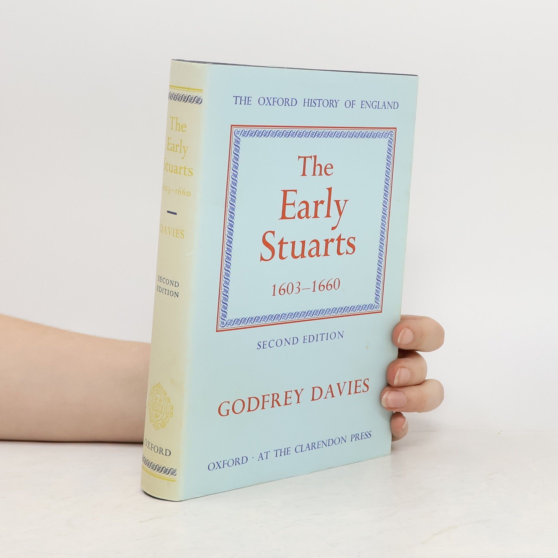 Godfrey Davies The Early Stuarts, 1603-1660