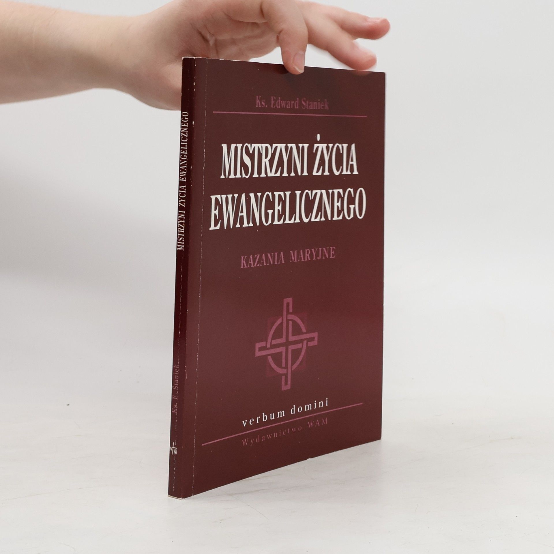 Edward Staniek Mistrzyni życia ewangelicznego