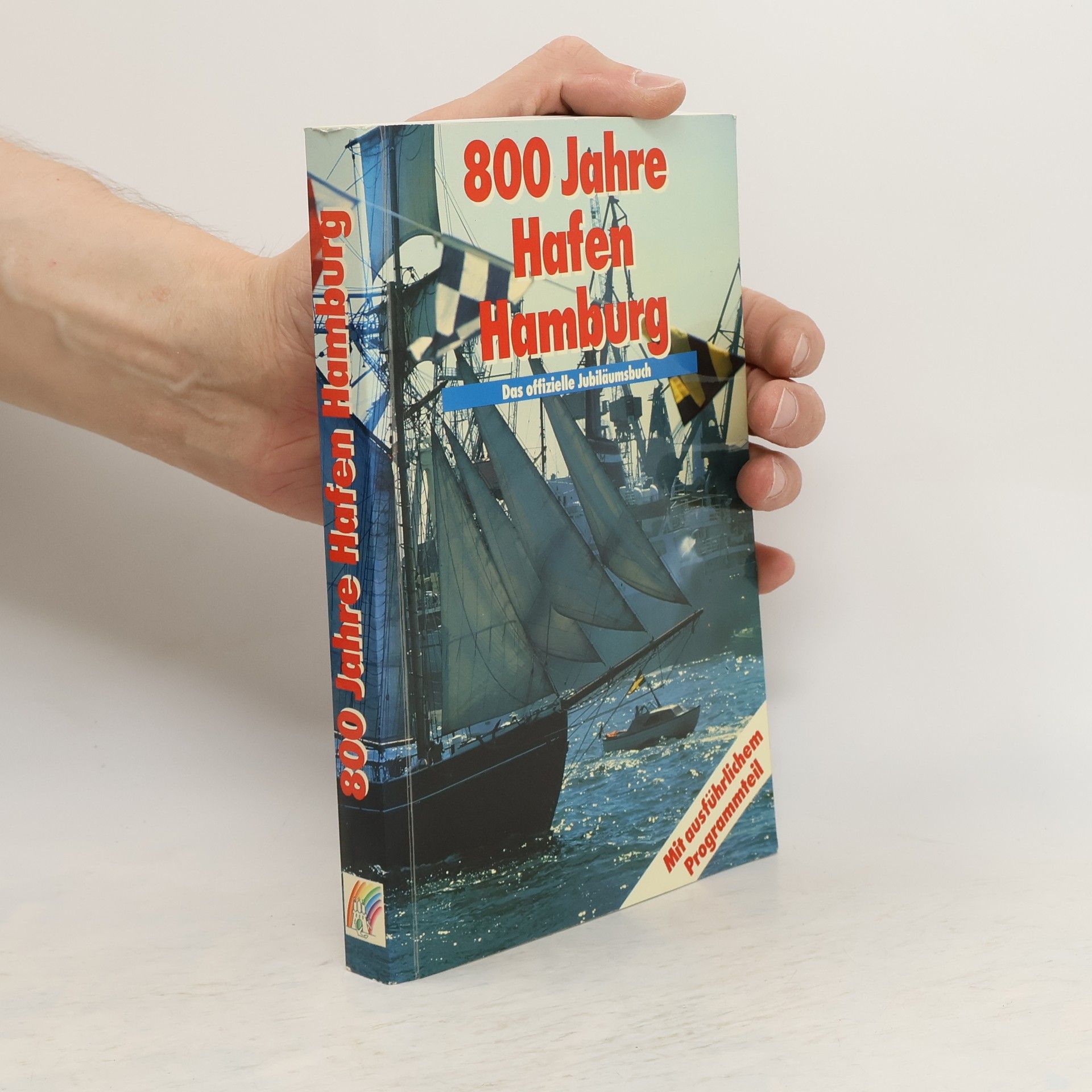 Kurt Grobecker 800 [Achthundert] Jahre Hafen Hamburg