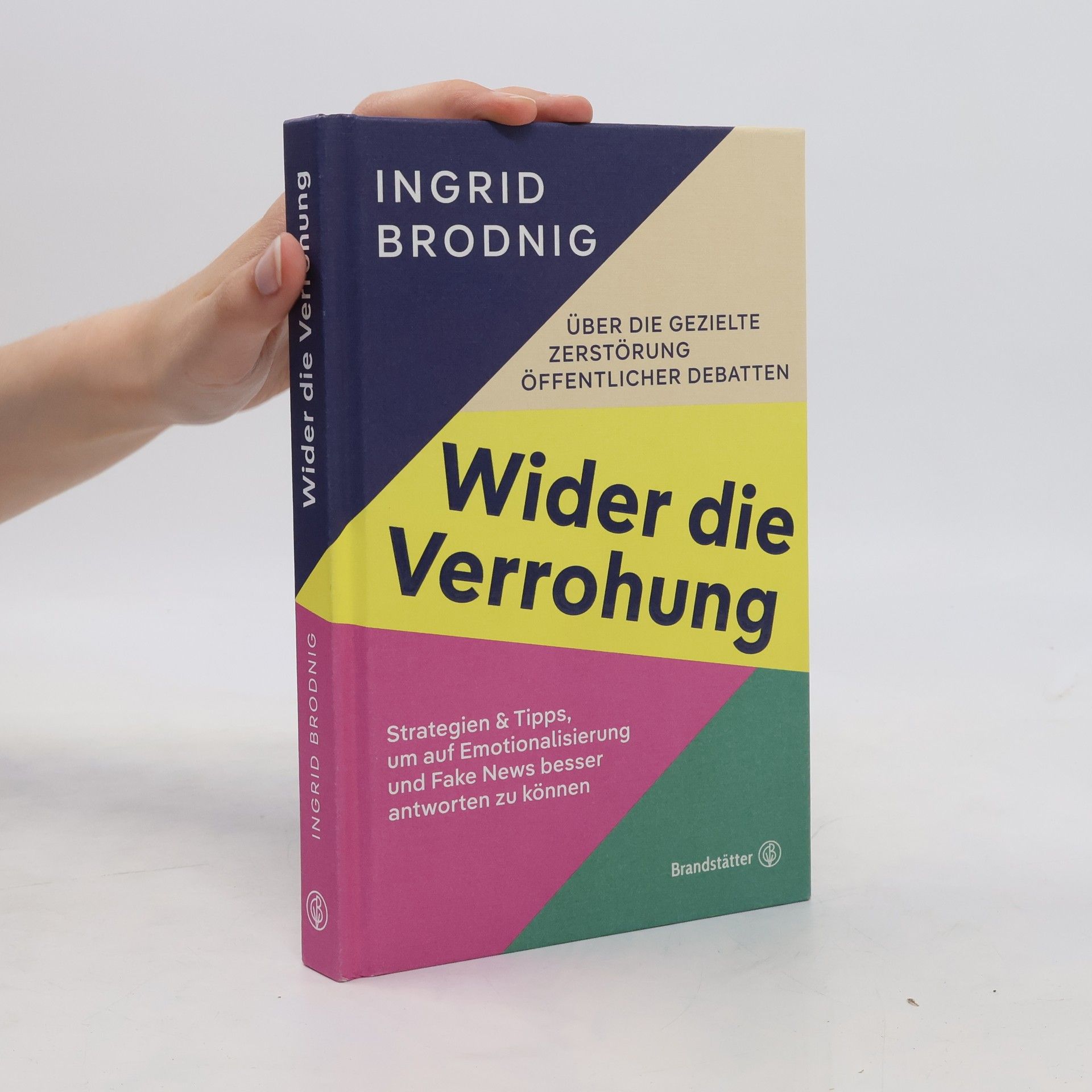 Ingrid Brodnig Wider die Verrohung
