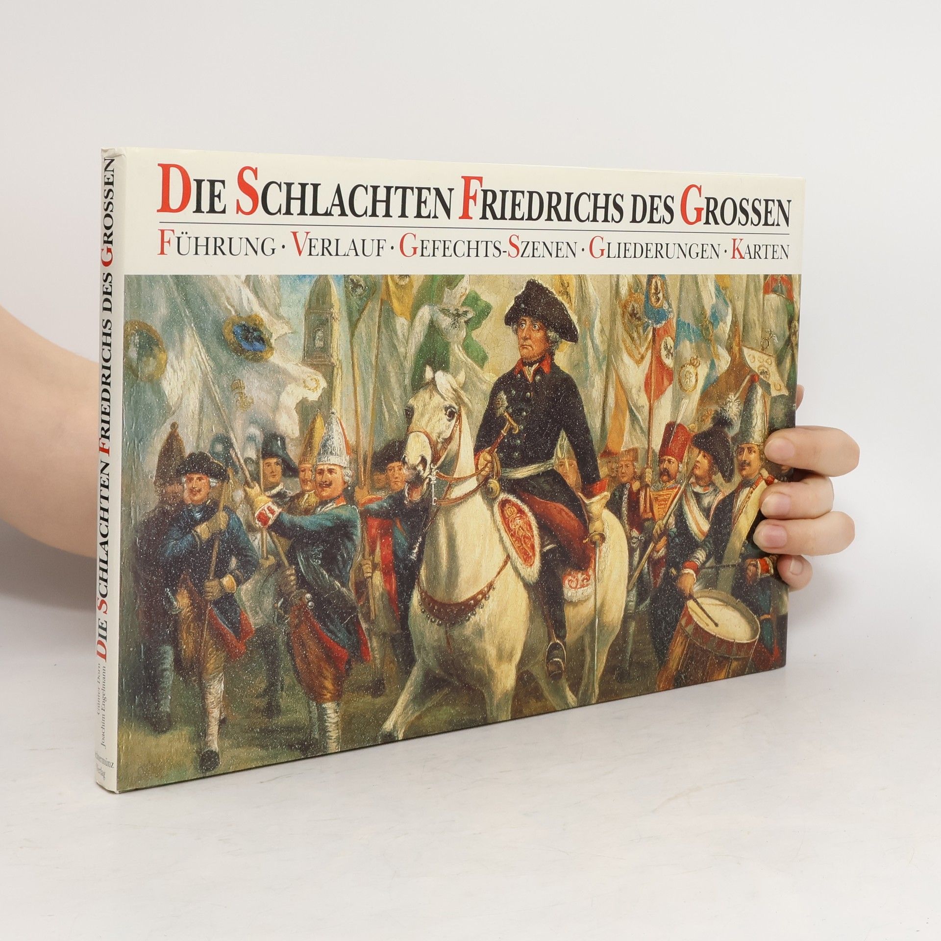 Günter Dorn Die Schlachten Friedrichs des Grossen