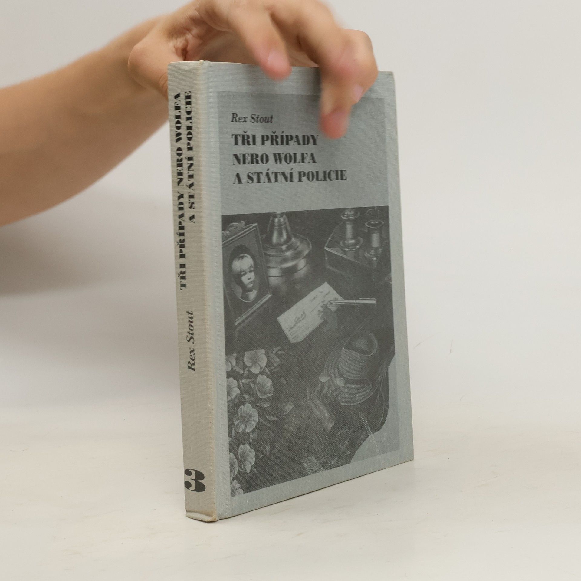 Rex Stout Tři případy Nero Wolfa a státní policie