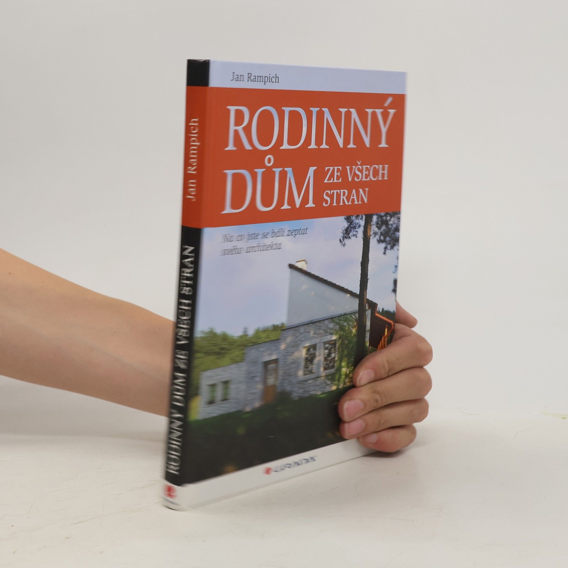Jan Rampich Rodinný dům ze všech stran