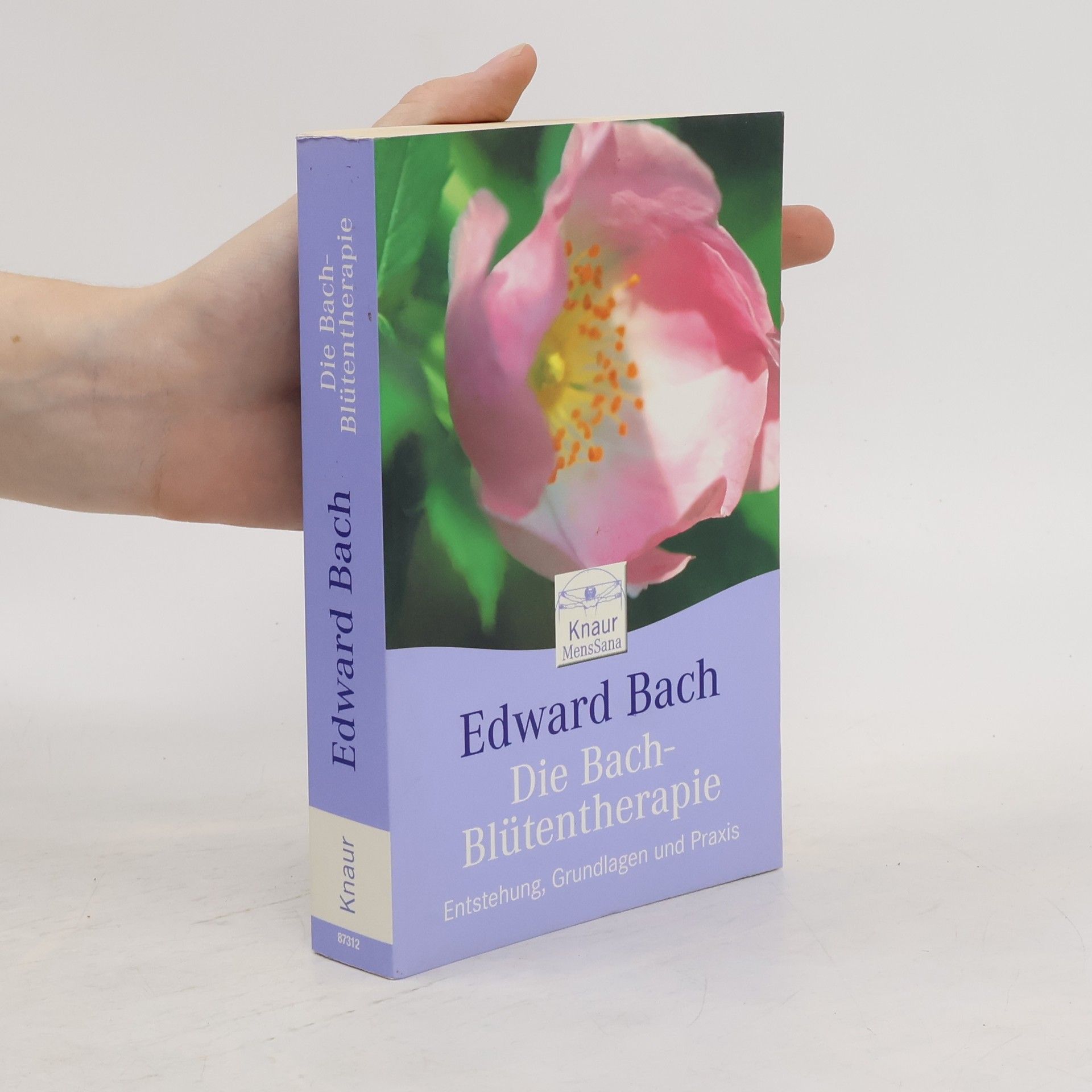 Edward Bach Die Bach-Blütentherapie