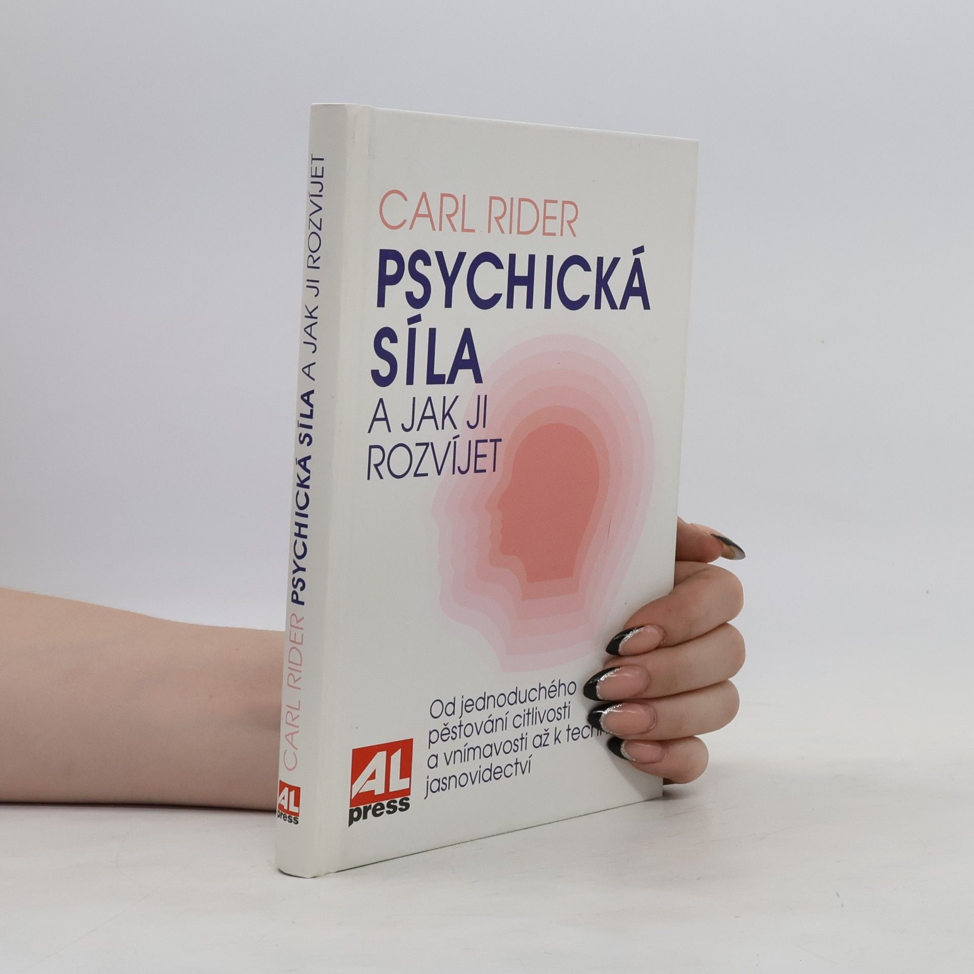 Carl Rider Psychická síla a jak ji rozvíjet