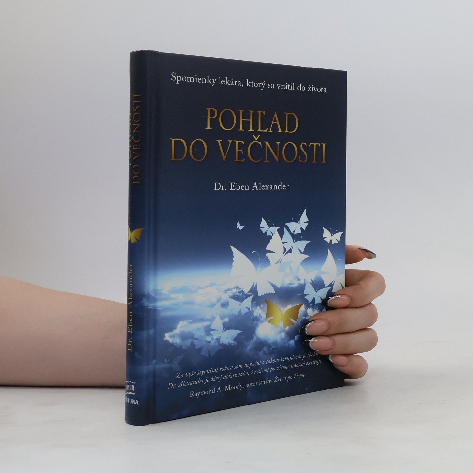 Eben Alexander Pohľad do večnosti - Spomienky lekára, ktorý sa vrátil do života