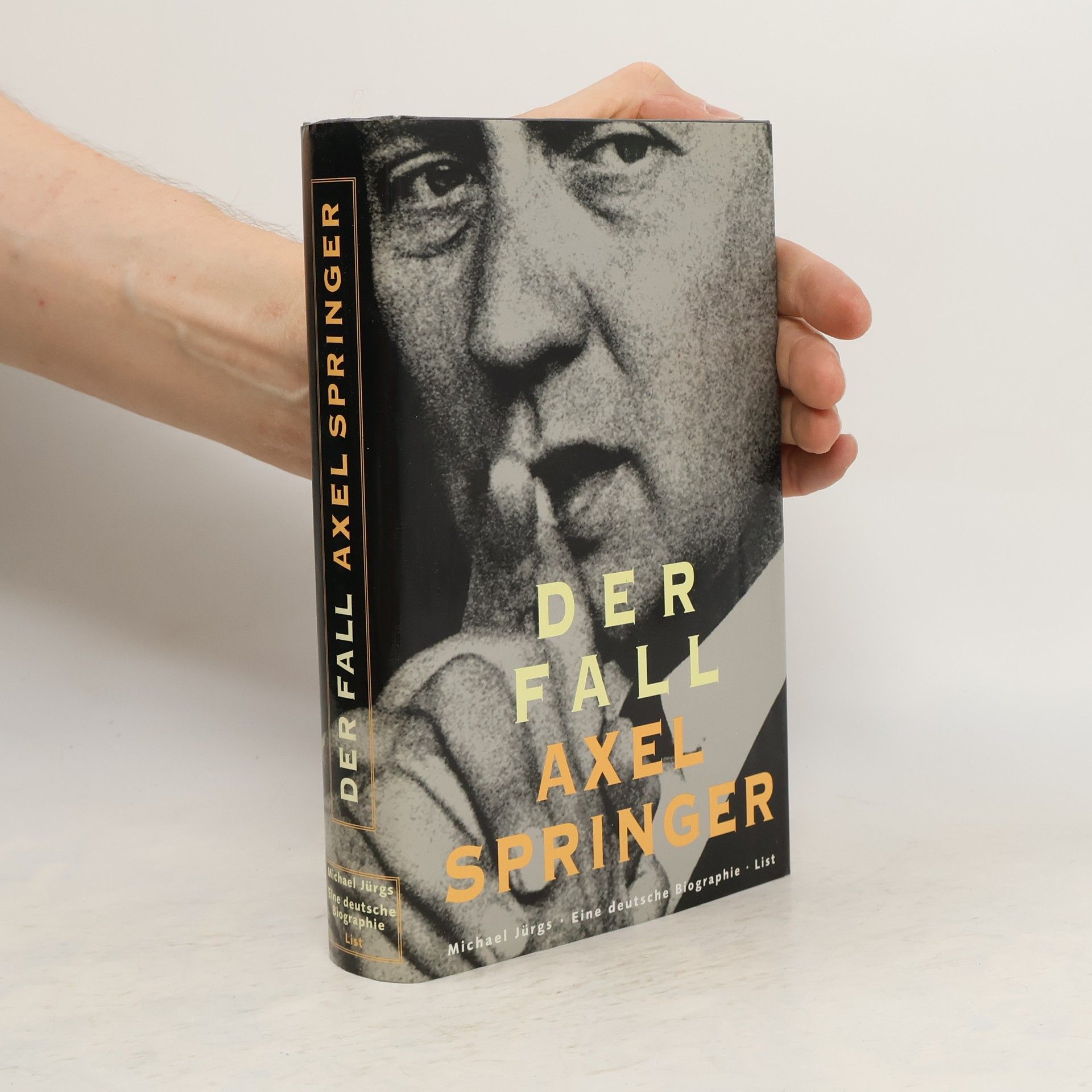 Michael Jürgs Der Fall Axel Springer. Eine deutsche Biographie