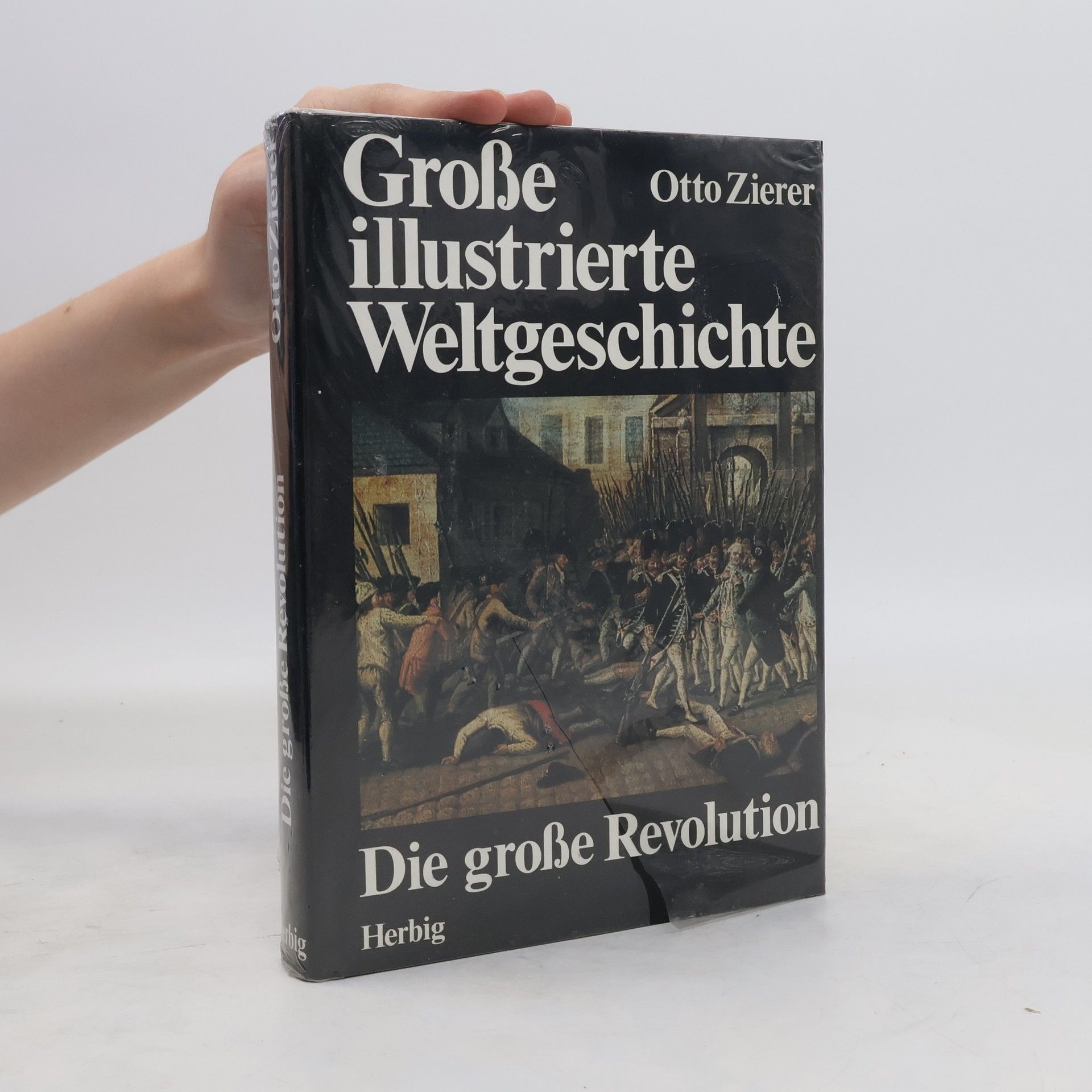 Otto Zierer Große illustrierte Weltgeschichte. Die große Revolution