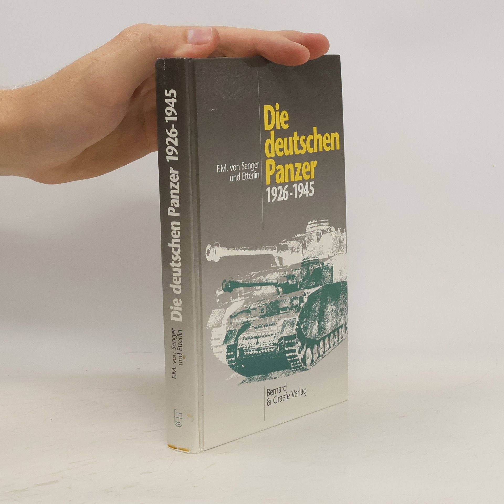Ferdinand von Senger und Etterlin Die deutschen Panzer 1926 - 1945