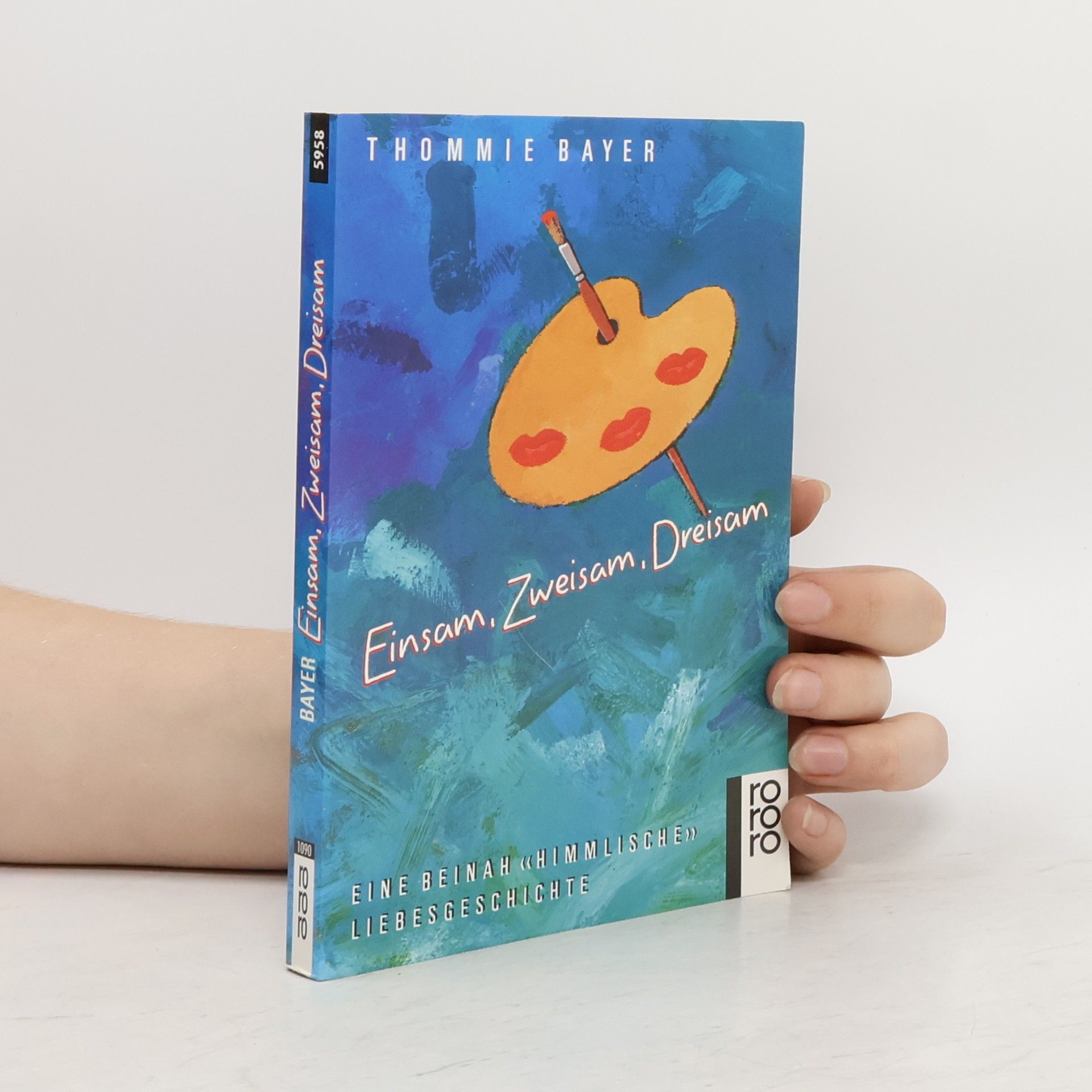 Thommie Bayer Einsam, zweisam, dreisam