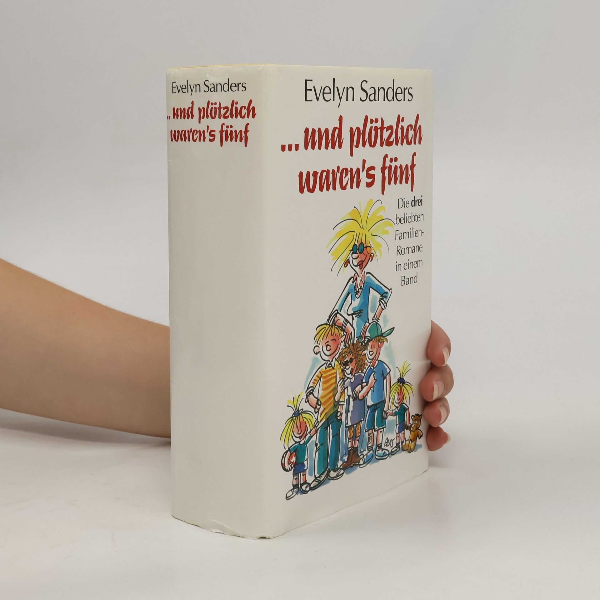Evelyn Sanders ...und plötzlich waren's fünf