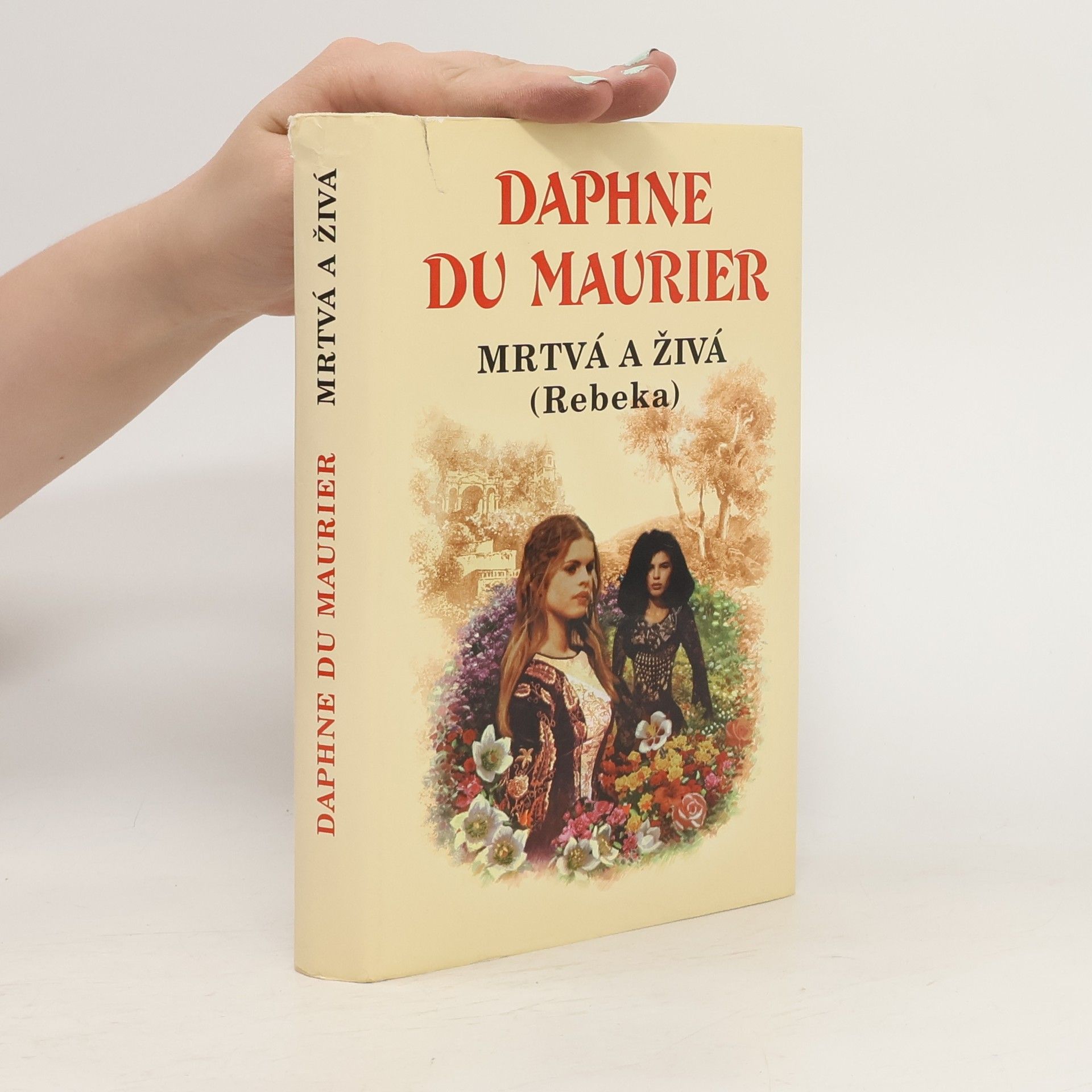 Daphne du Maurierová Mrtvá a živá. Rebeka