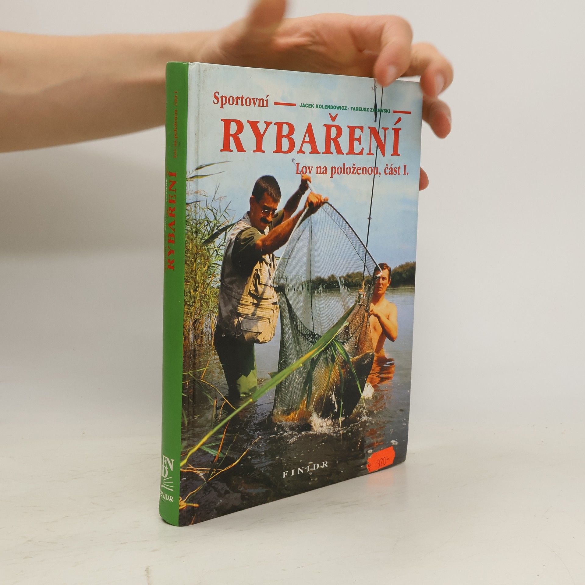 Jacek Kolendowicz Sportovní rybaření 1. Lov na položenou.