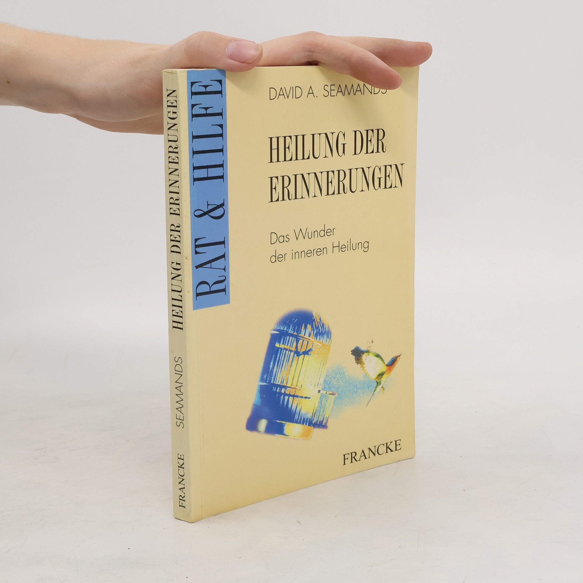 David A. Seamands Heilung der Erinnerungen