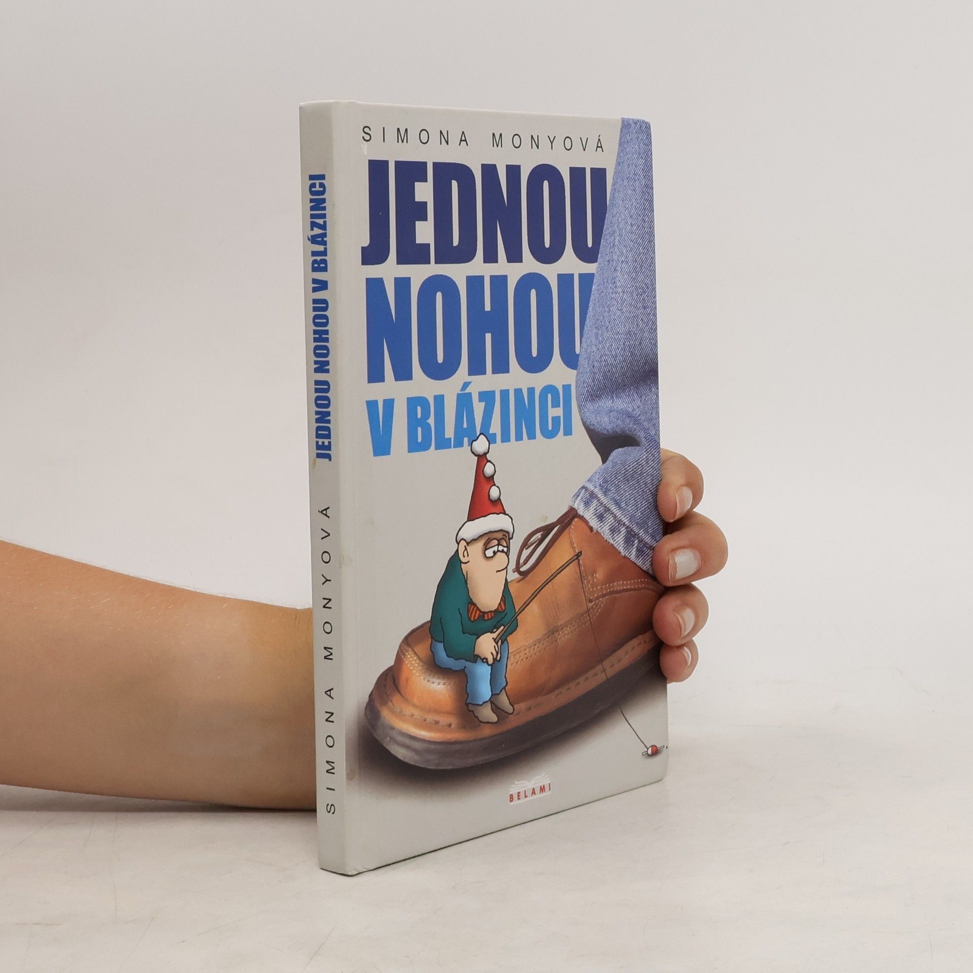 Monyová Simona Jednou nohou v blázinci