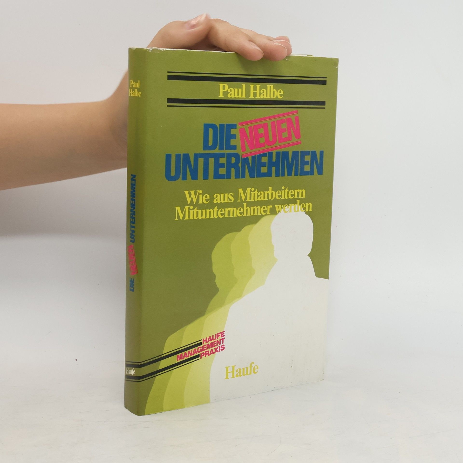 Paul Halbe Die neuen Unternehmen