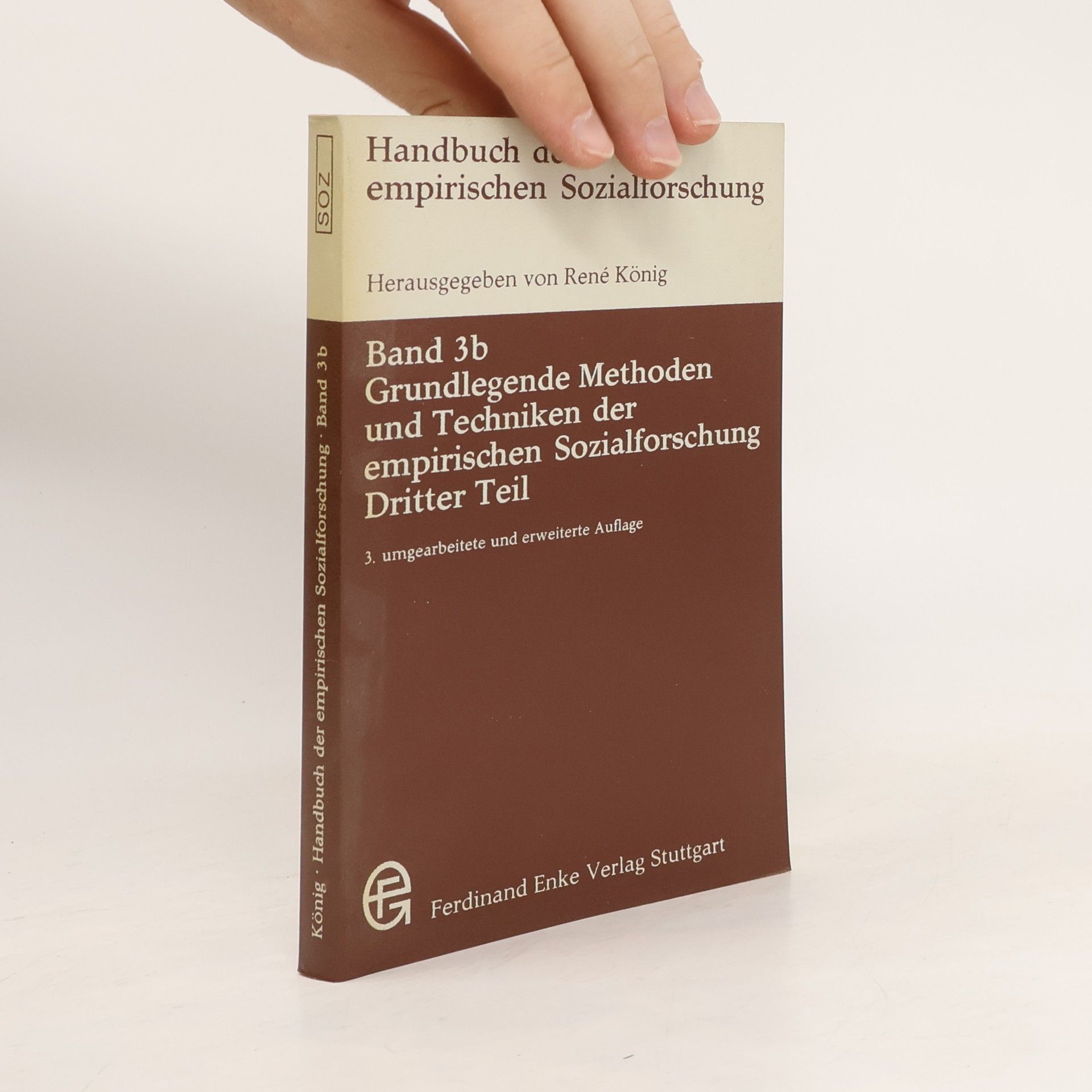 René König Grundlegende Methoden und Techniken der empirischen Sozialforschung