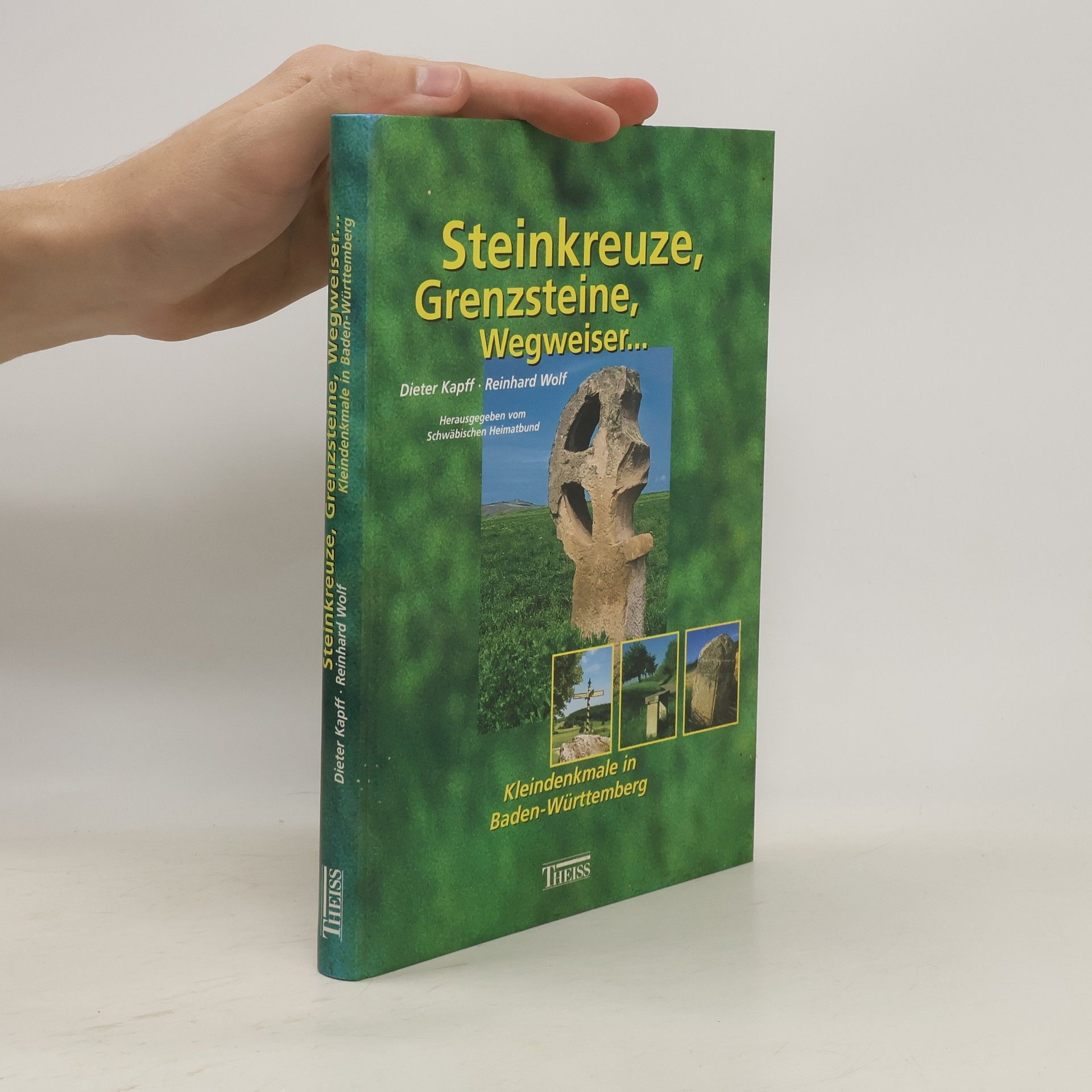 Dieter Kapff Steinkreuze, Grenzsteine, Wegweiser ...