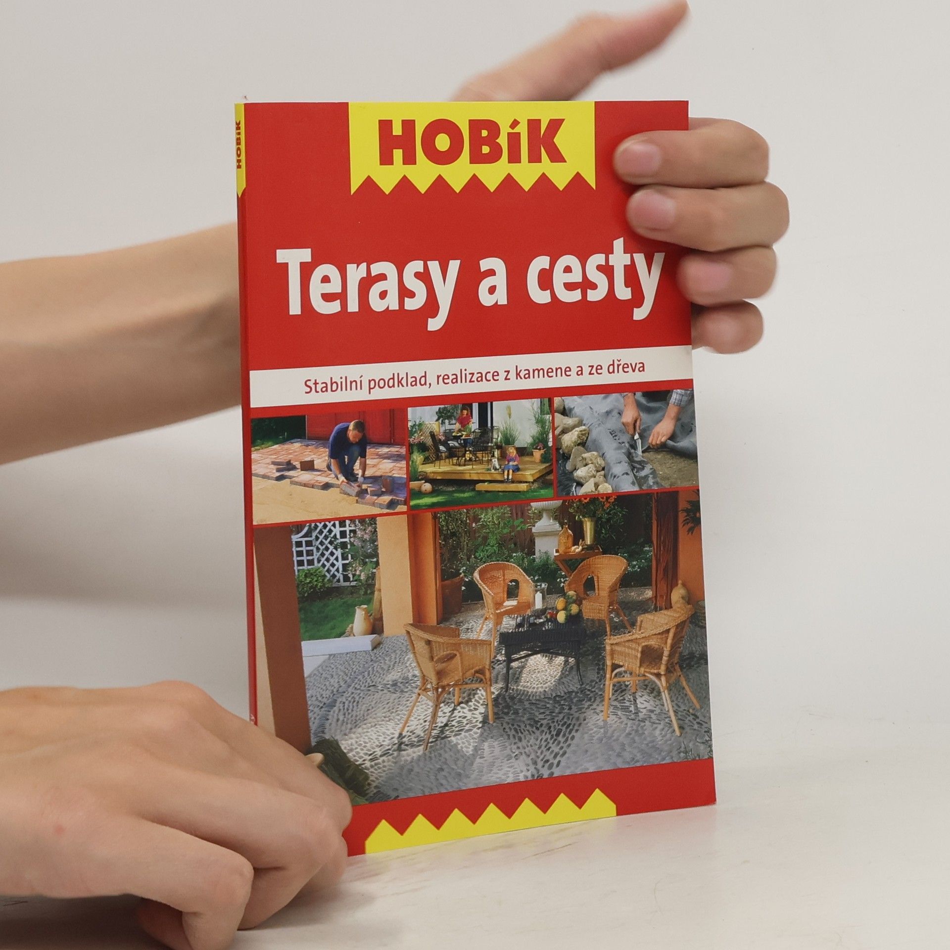 Autorenkollektiv Terasy a cesty : stabilní podklad, realizace z kamene a ze dřeva