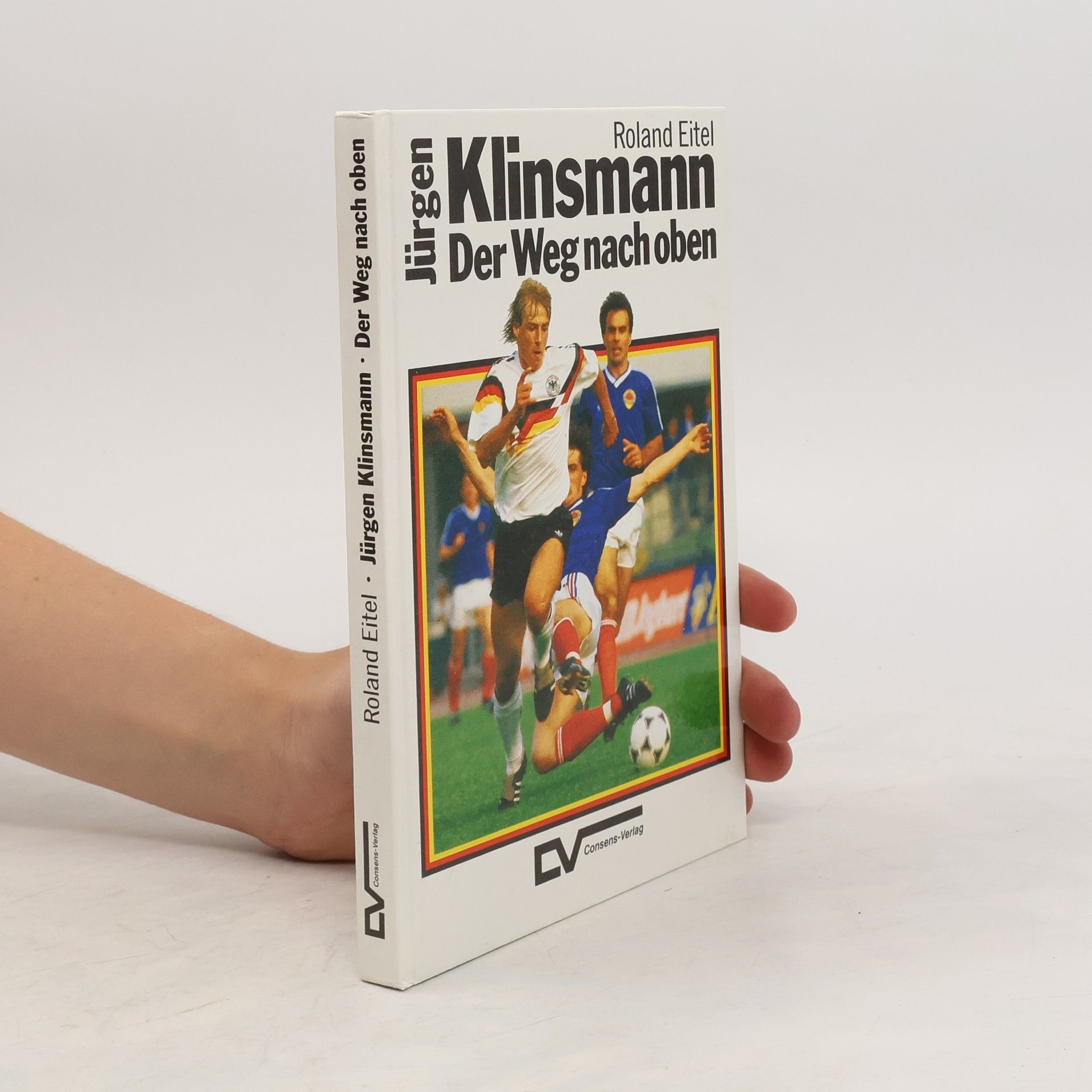 Roland Eitel Jürgen Klinsmann, der Weg nach oben