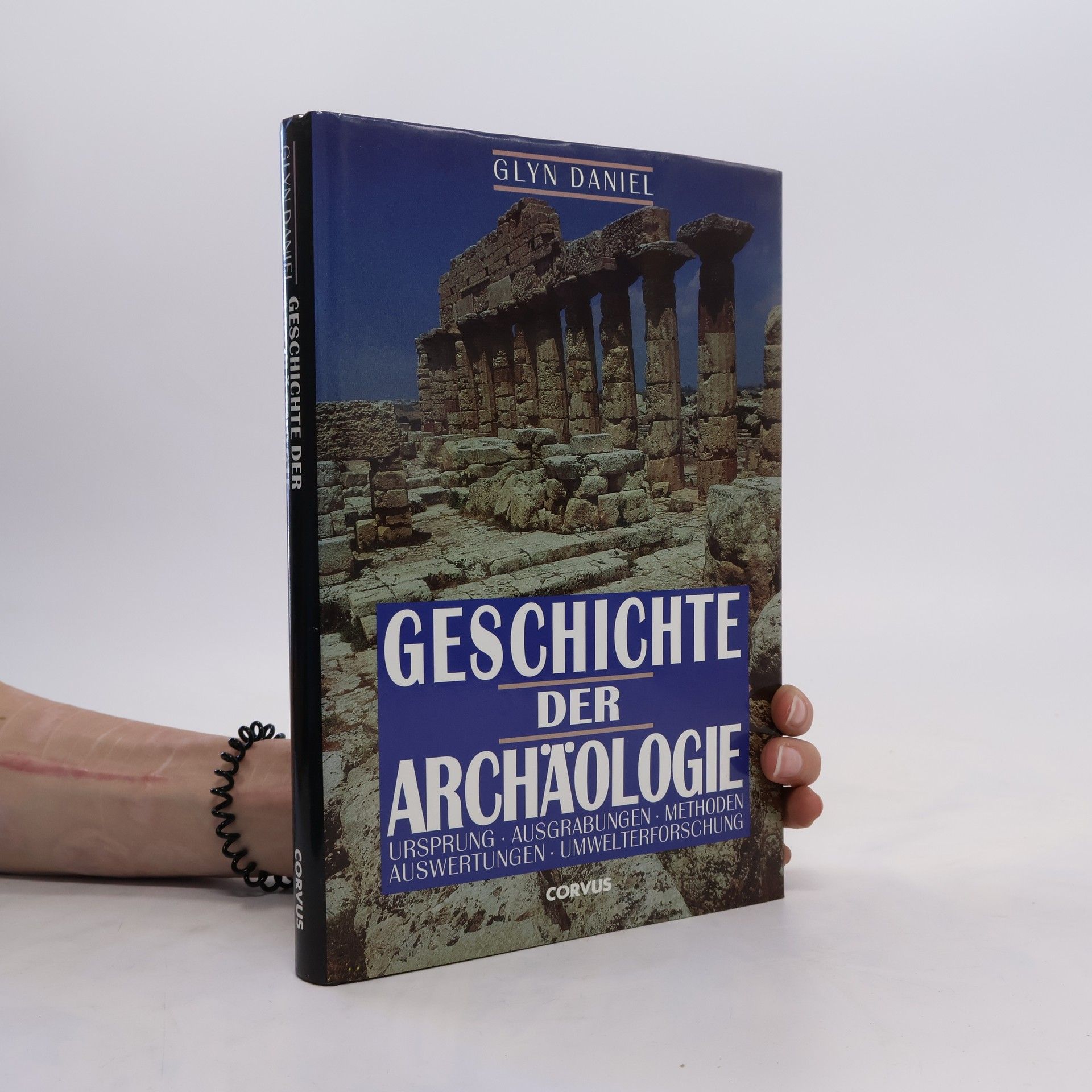 Glyn Edmund Daniel Geschichte der Archäologie