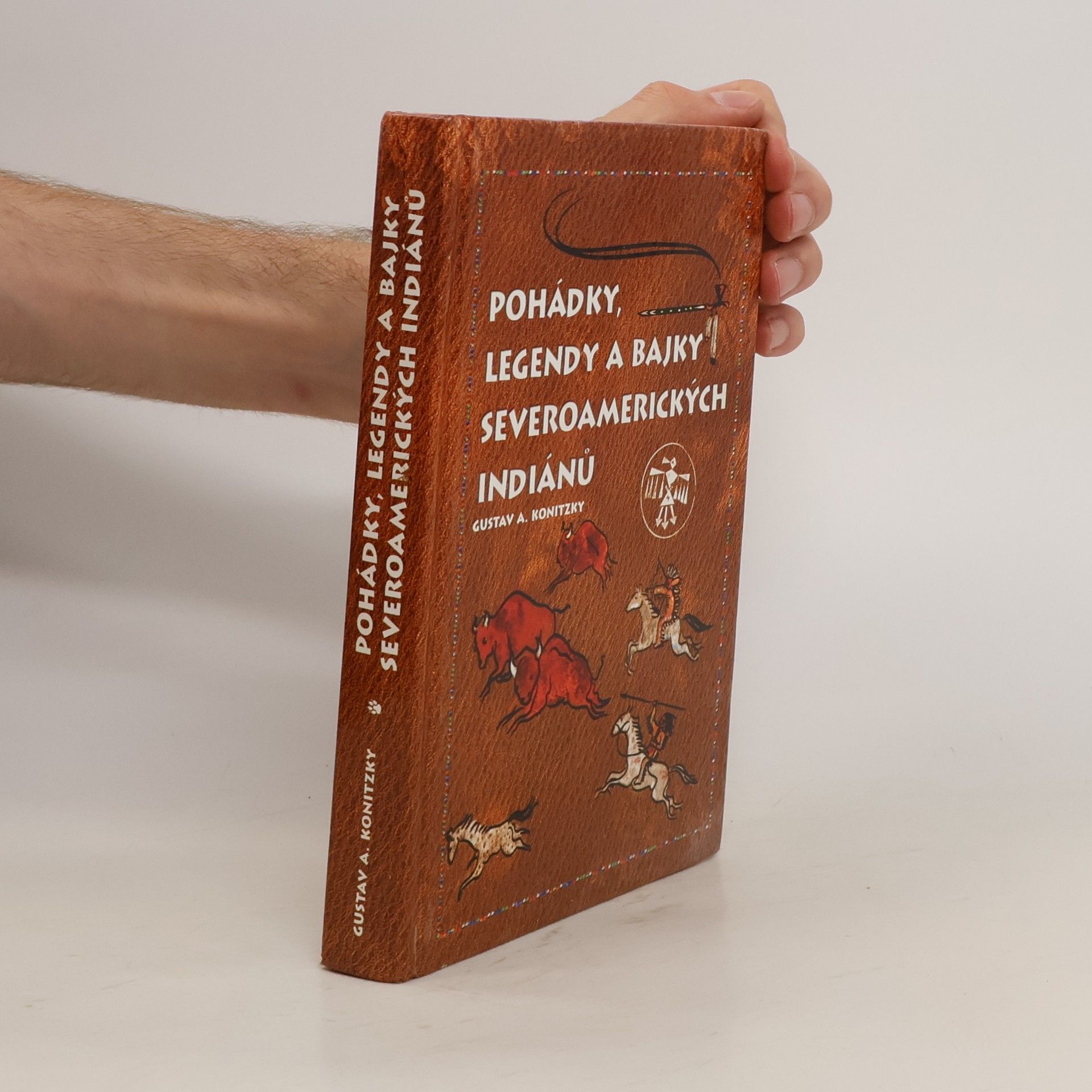 Gustav A. Konitzky Pohádky, legendy a bajky severoamerických Indiánů