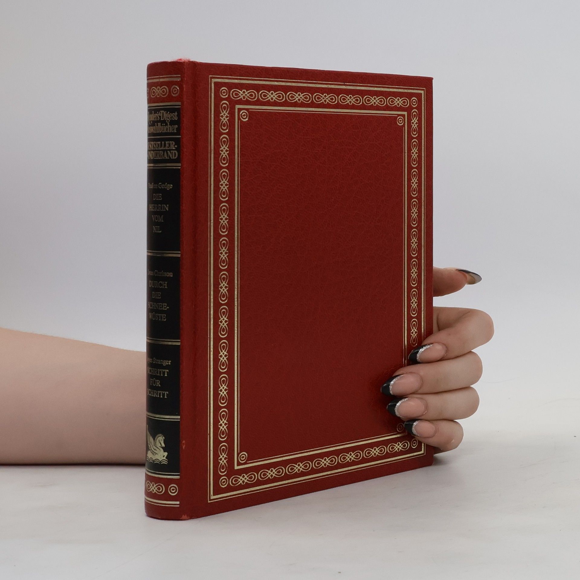 Pauline Gedge Reader's Digest Auswahlbücher. Die Herrin vom Nil. Durch die Schneewüste. Schritt für Schritt