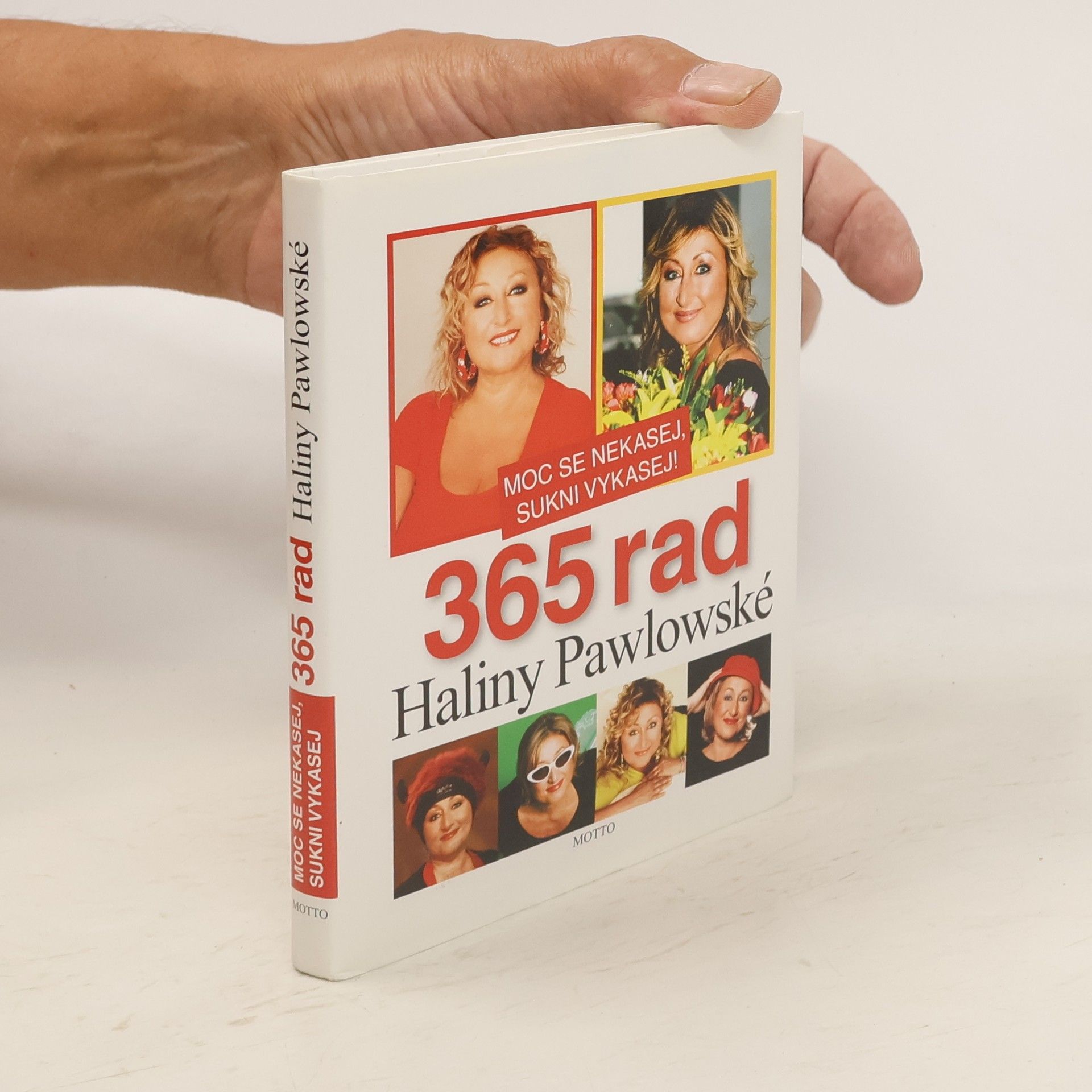 Halina Pawlowská Moc se nekasej, sukni vykasej! 365 rad Haliny Pawlowské