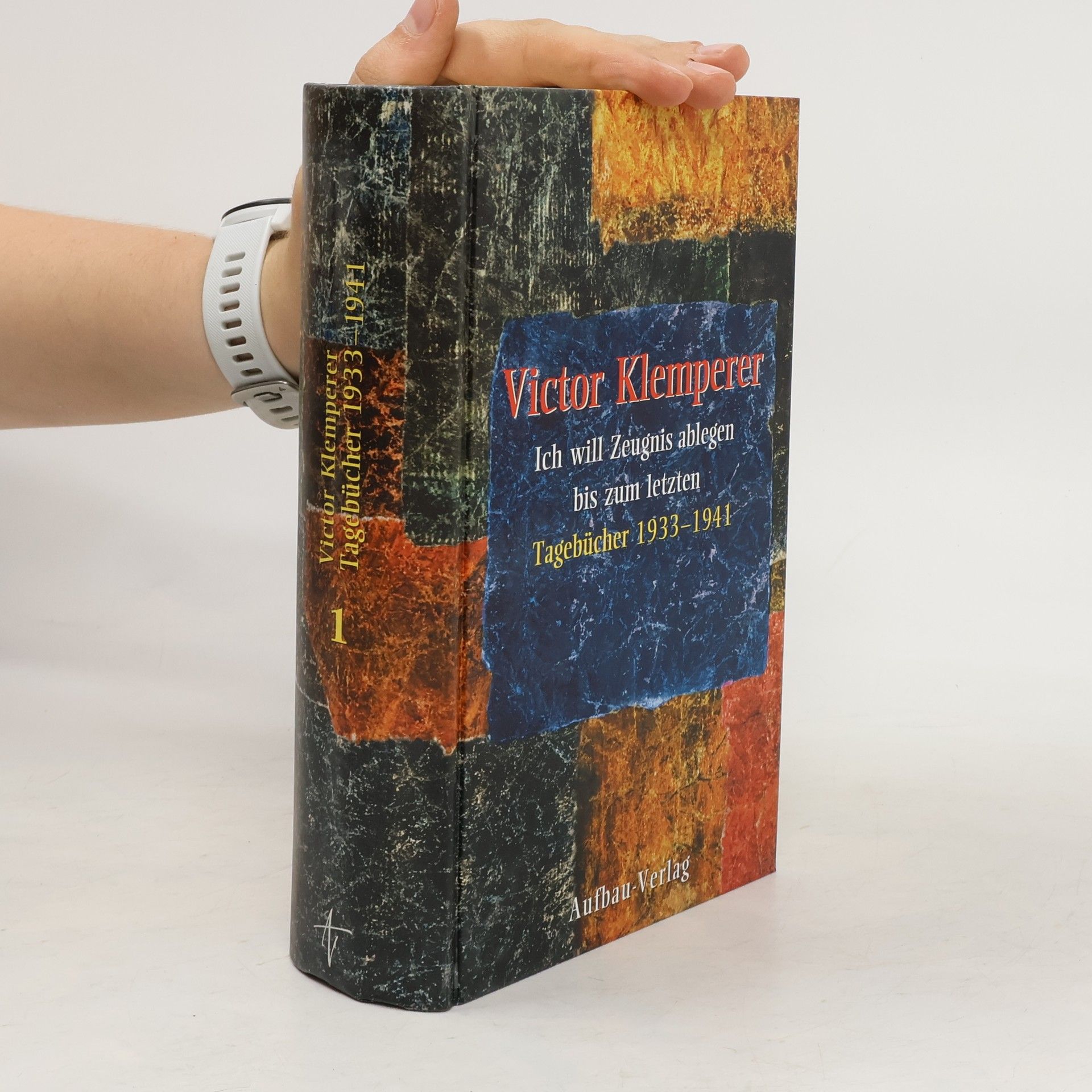 Victor Klemperer Ich will Zeugnis ablegen bis zum letzten. Tägebücher 1933-1945