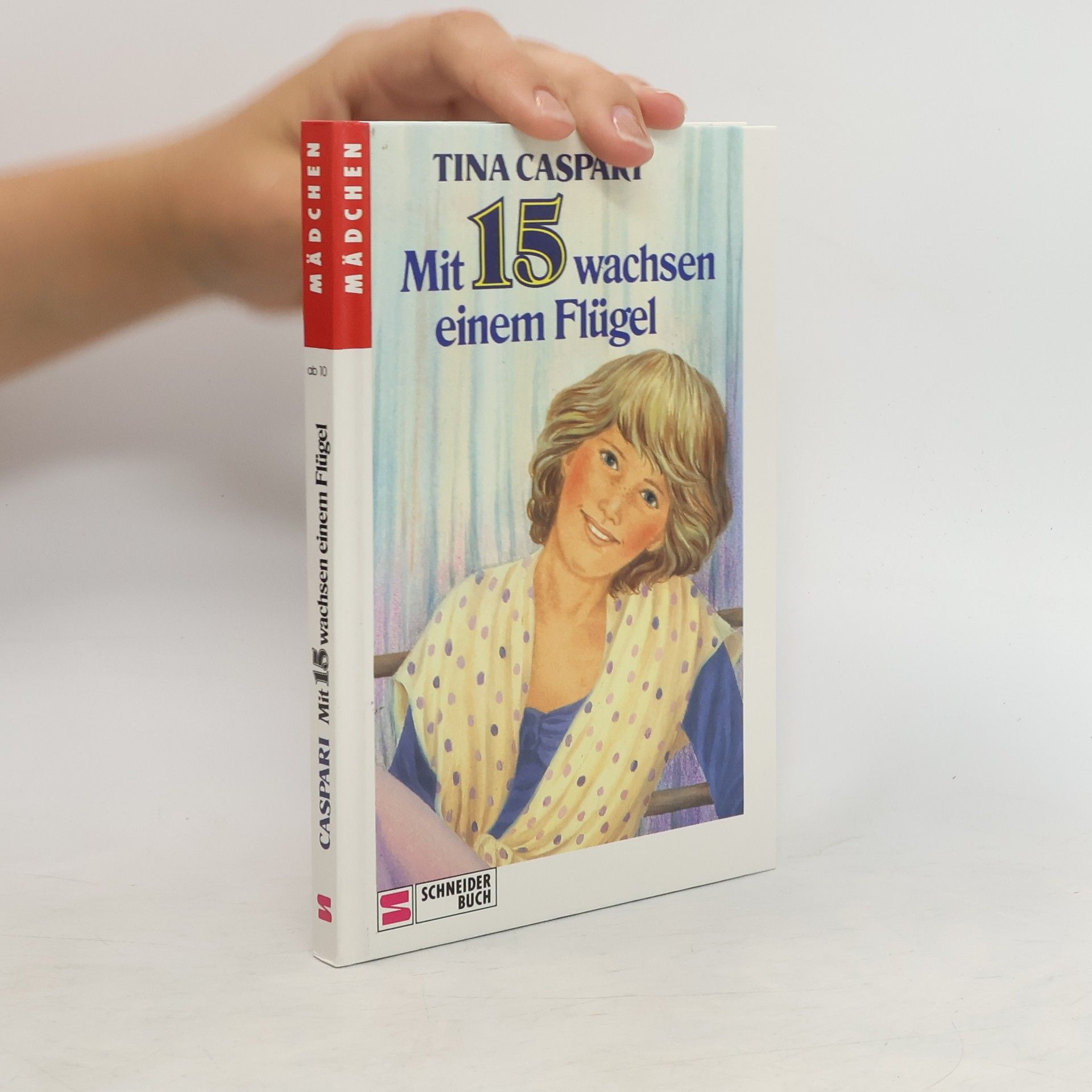 Tina Caspari Mit 15 wachsen einem Flügel