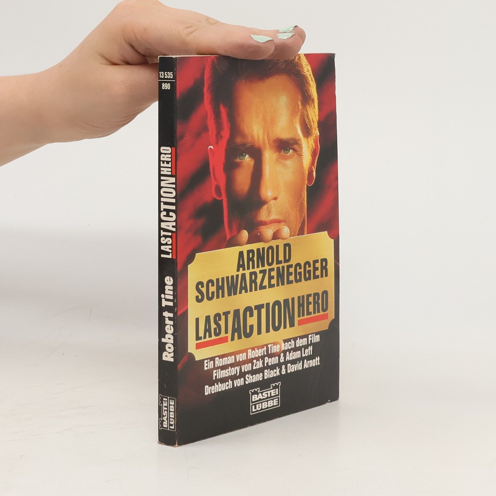 Robert Tine Last Action Hero. Filmstory v. Zak Penn u. Adam Leff, Drehbuch v. Shane Black u. David Arnott