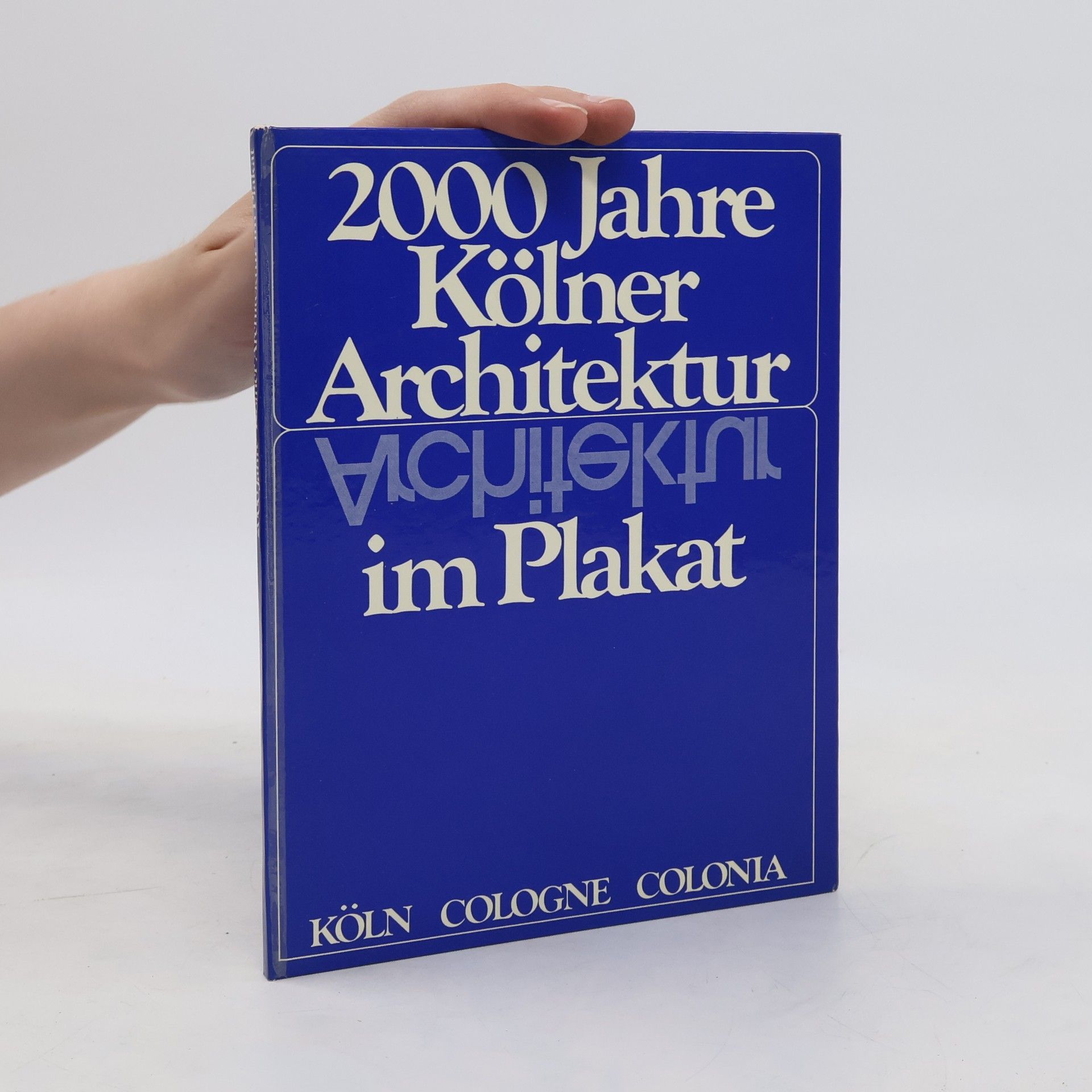 kolektiv 2000 Jahre Kölner Architektur im Plakat