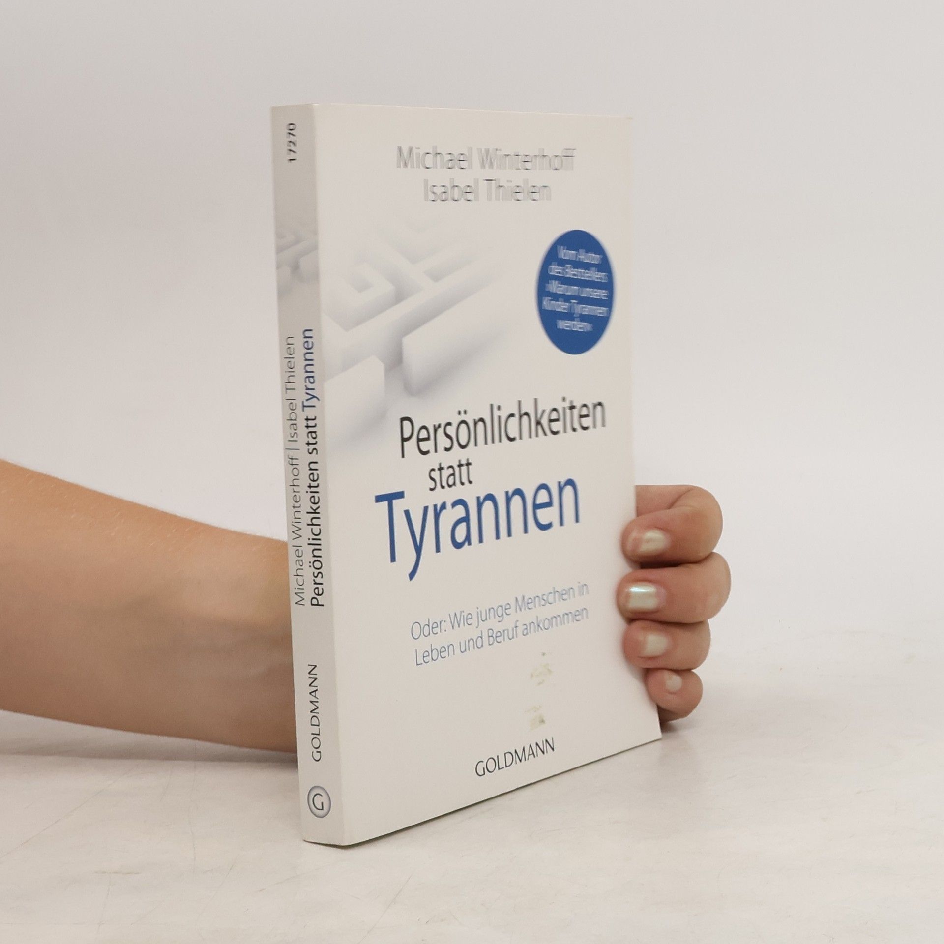 Michael Winterhoff Persönlichkeiten statt Tyrannen