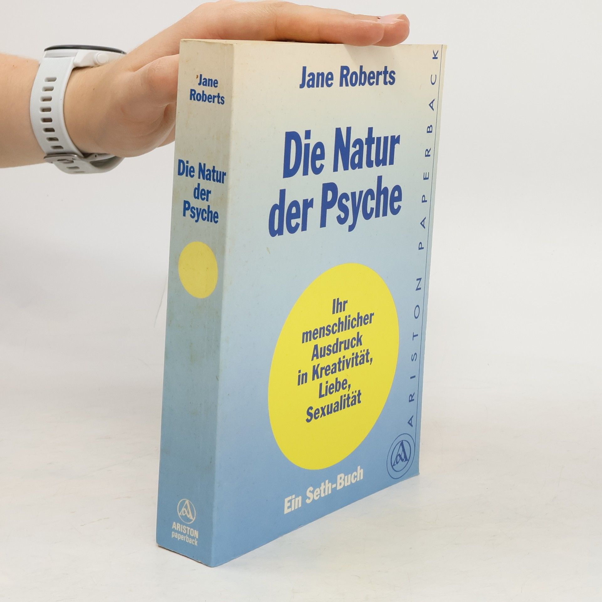 Jane Roberts Die Natur der Psyche
