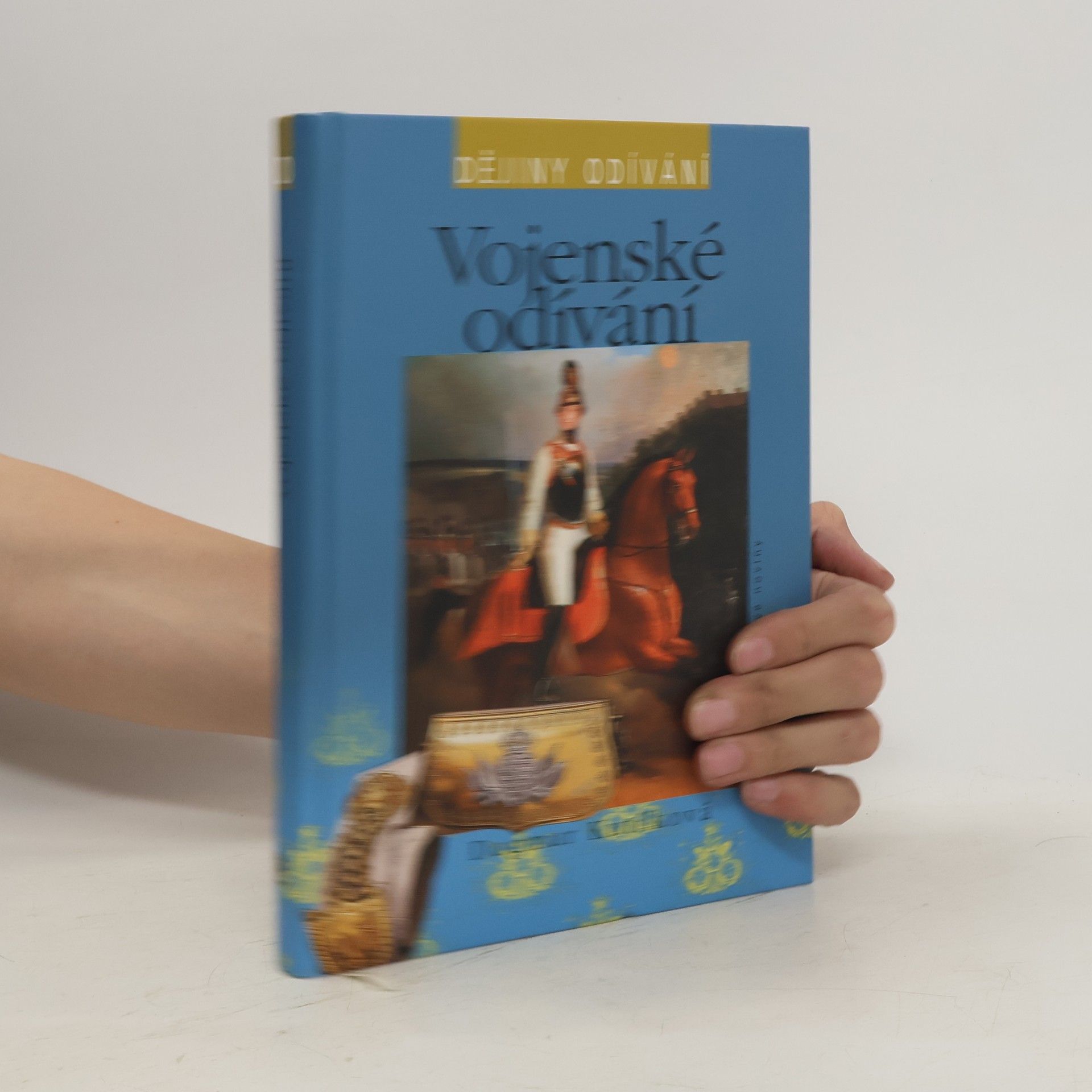 Dagmar Kutílková Dějiny odívání. Vojenské odívání