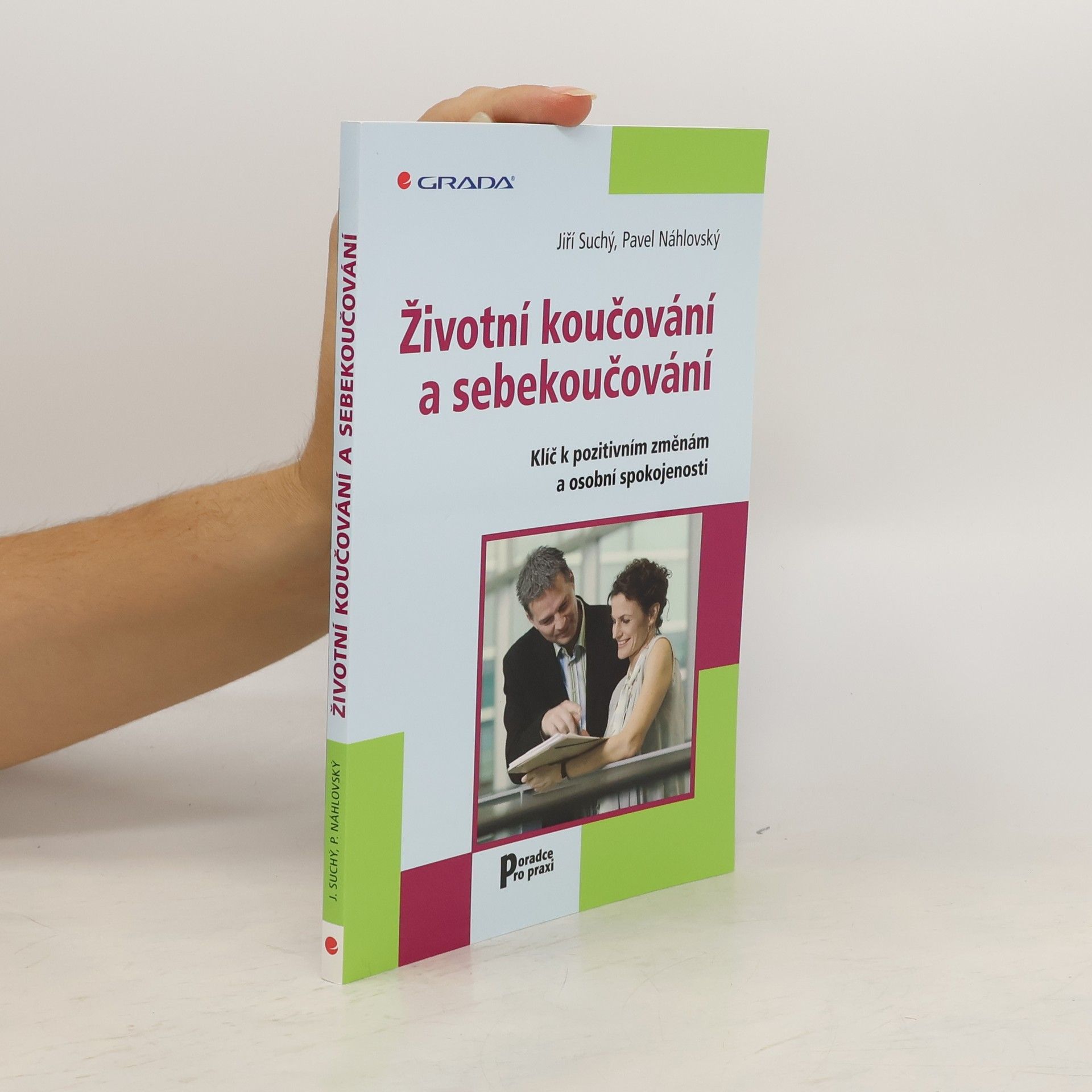 Jiří Suchý Životní koučování a sebekoučování : klíč k pozitivním změnám a osobní spokojenosti