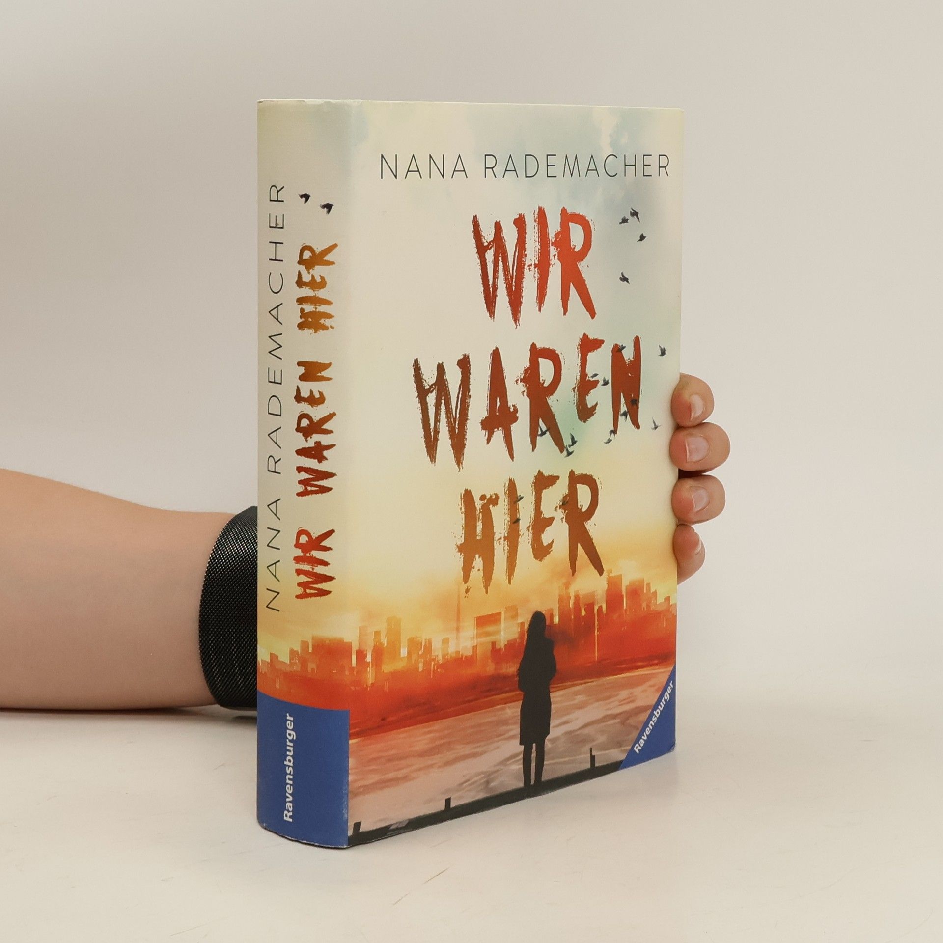Nana Rademacher Wir waren hier
