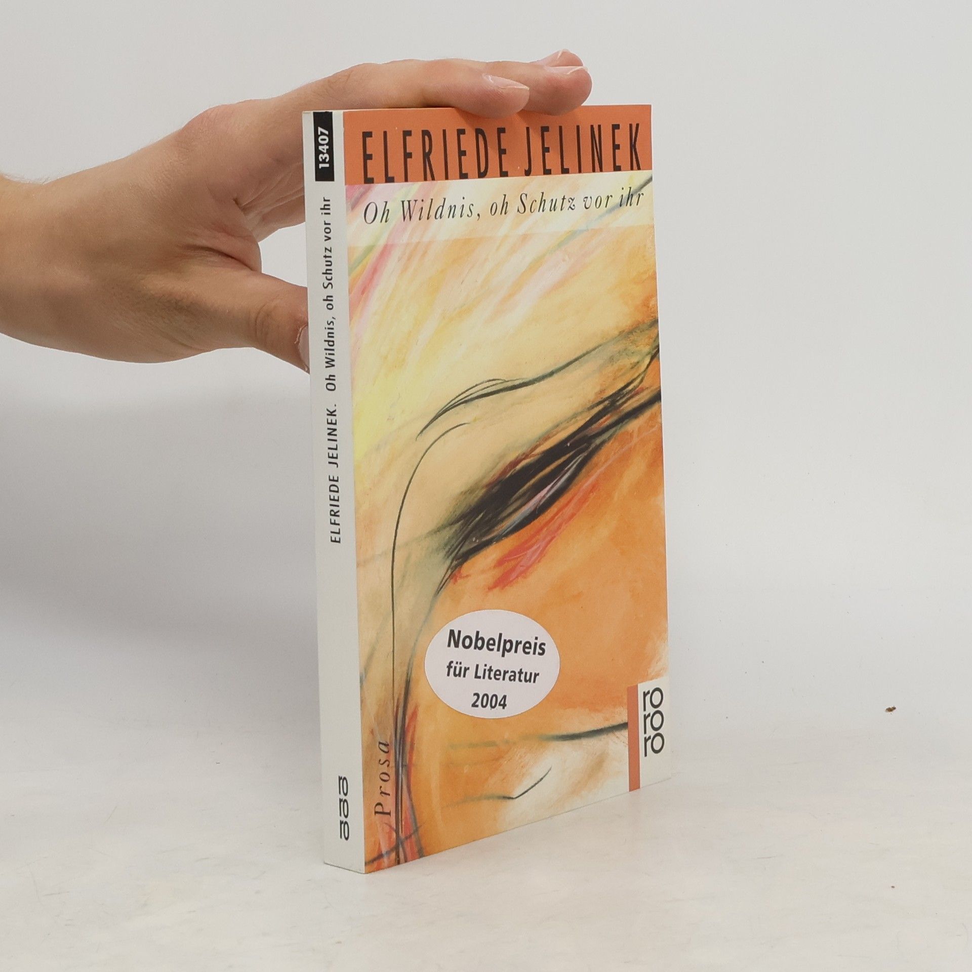 Elfriede Jelinek Oh Wildnis, oh Schutz vor ihr