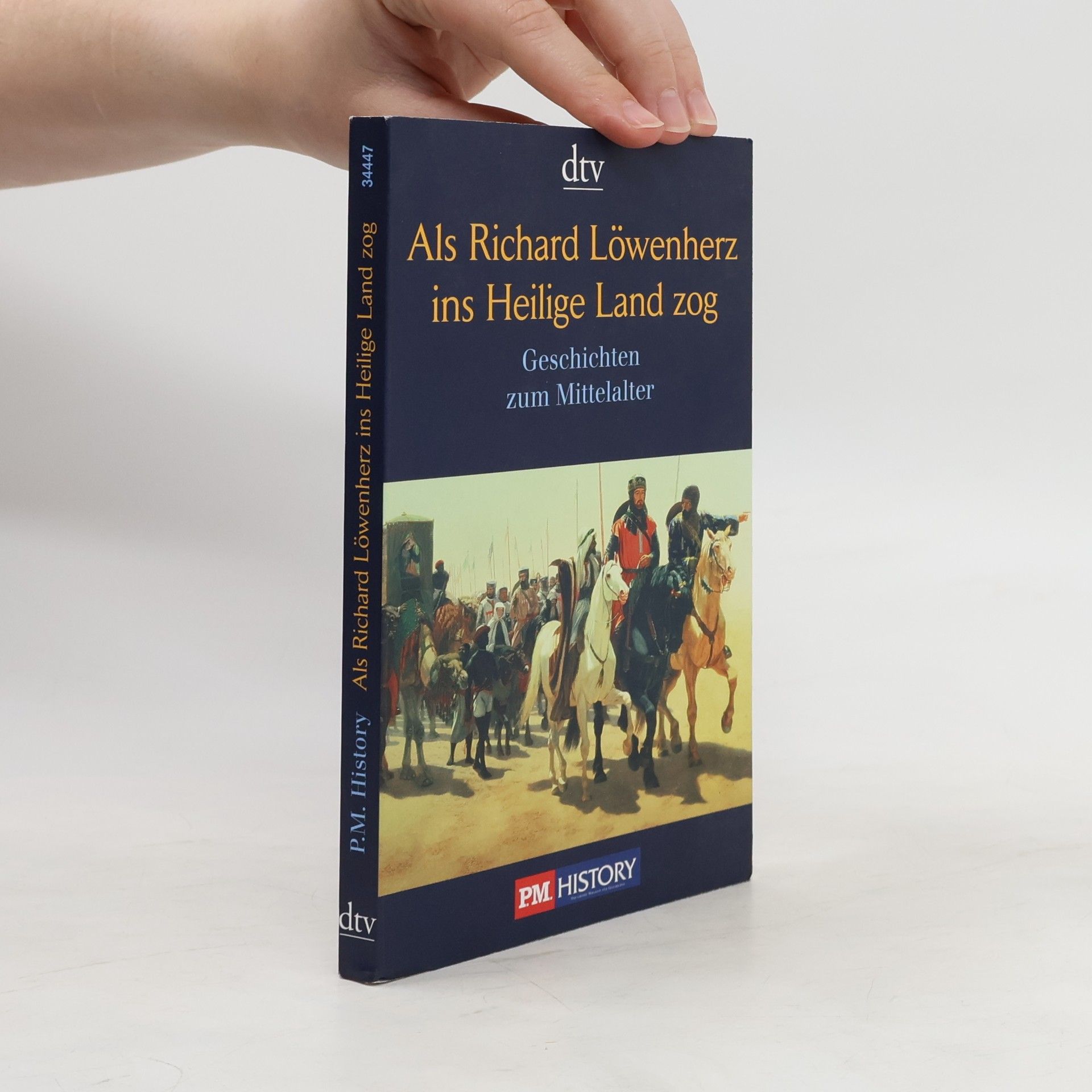 Ernst Deissinger Als Richard Löwenherz ins Heilige Land zog