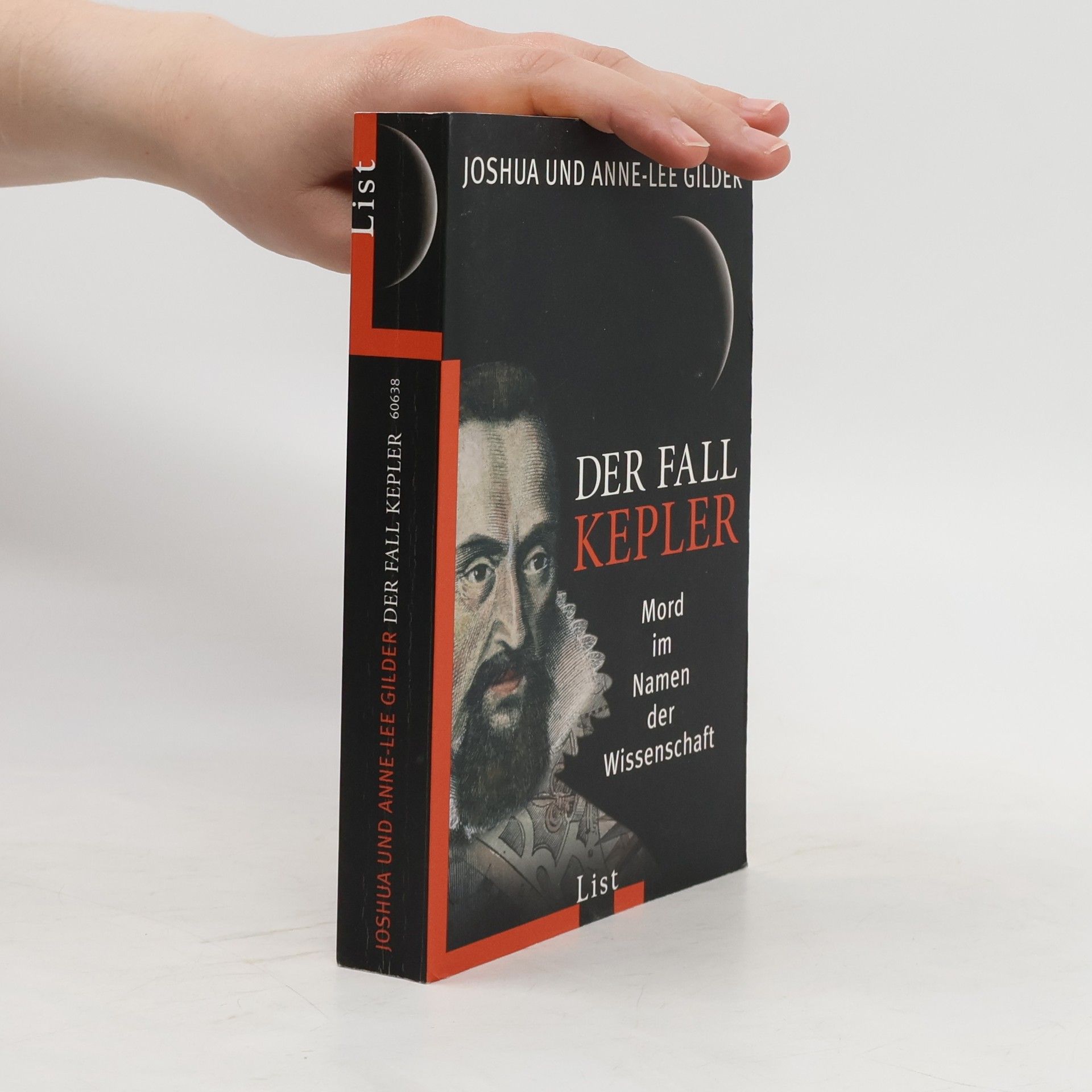 Joshua Gilder Der Fall Kepler. Mord im Namen der Wissenschaft