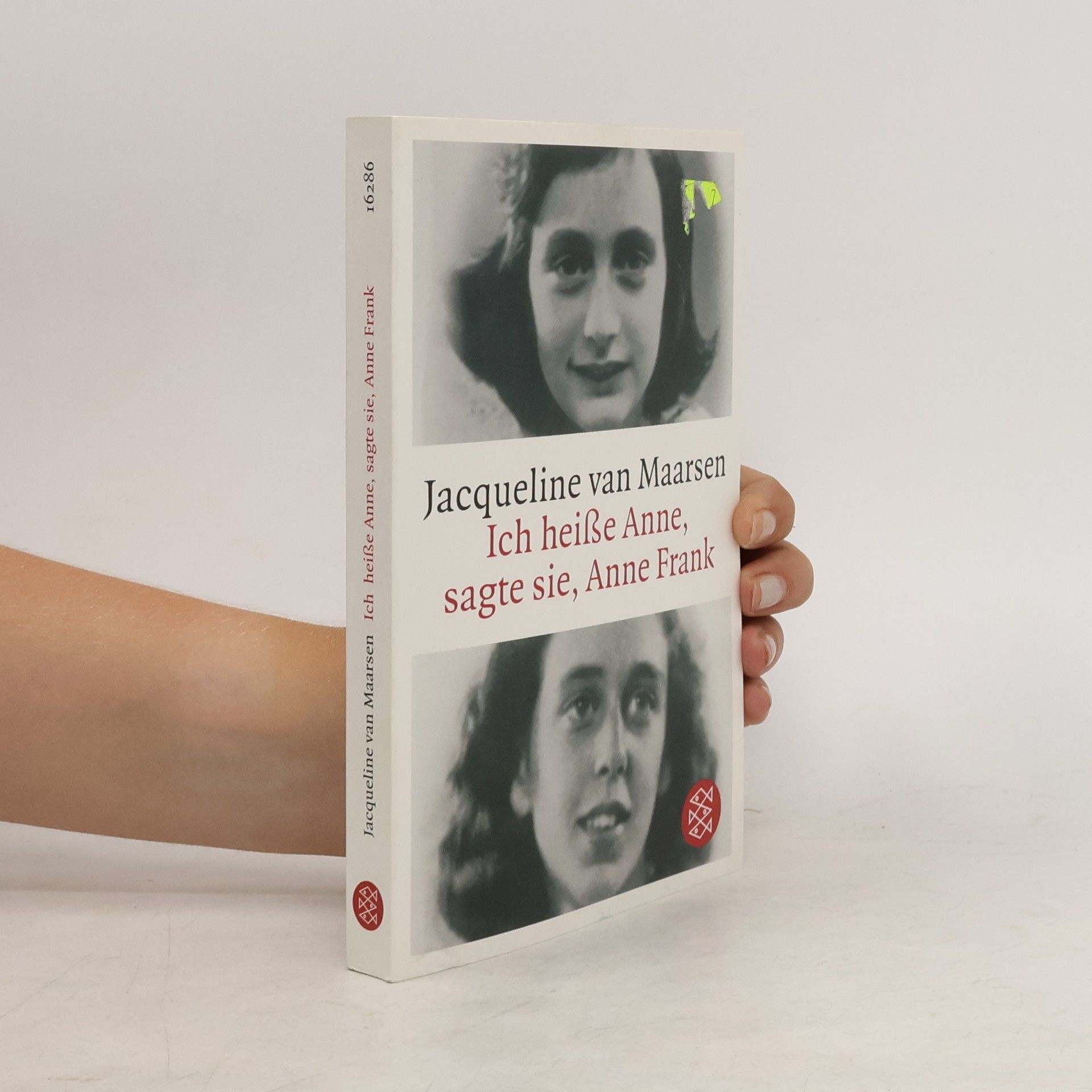Jacqueline van Maarsen Ich heiße Anne, sagte sie, Anne Frank
