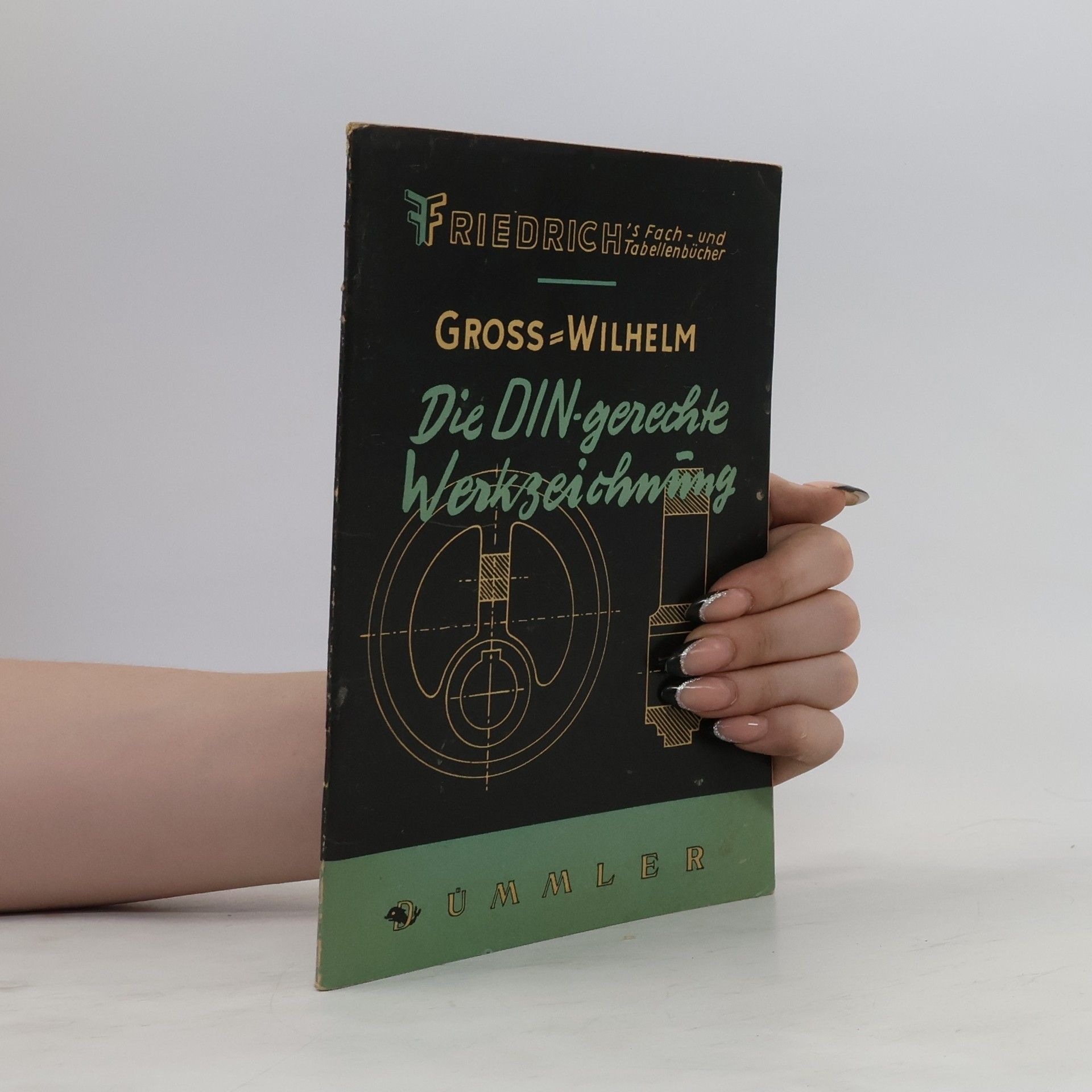 Walter Gross Die DIN-gerechte Werkzeichnung